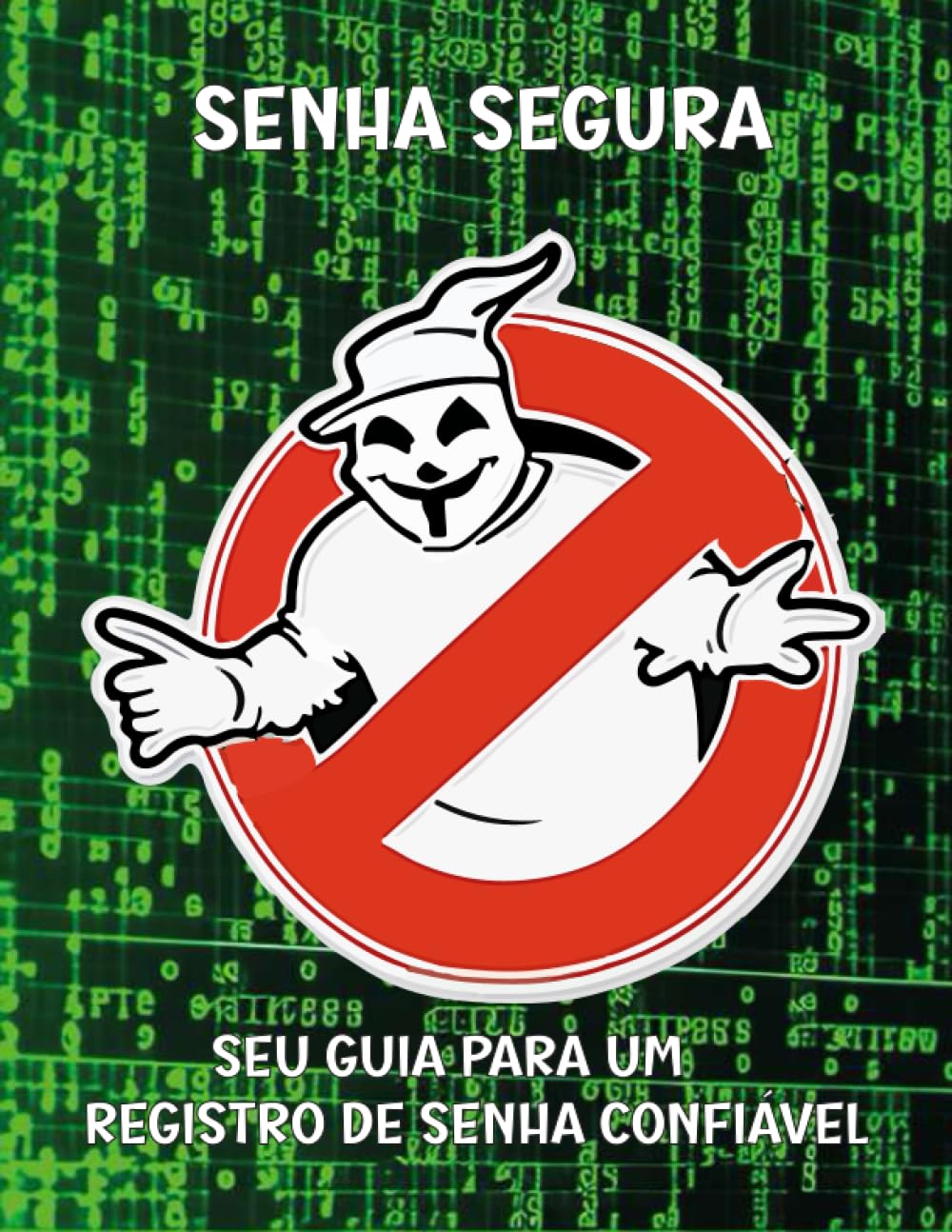 capítulo por capítulo baixar Senha segura: Seu guia para um registro de senha confiável (Portuguese Edition)