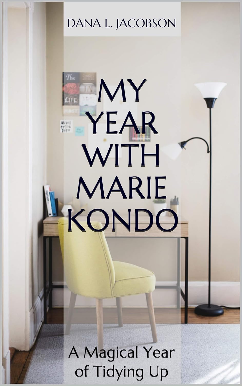ler totalmente My Year with Marie Kondo: A Magical Year of Tidying Up (English Edition)