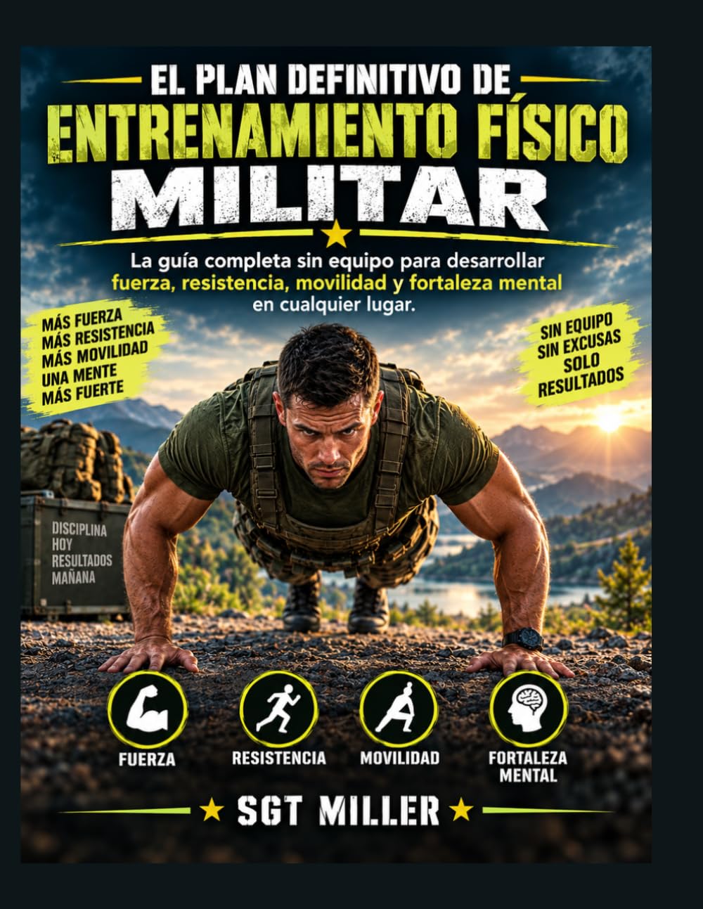 El Plan Definitivo de Entrenamiento Físico Militar: La guía completa sin equipo para desarrollar fuerza, resistencia, movilidad y fortaleza mental en cualquier lugar. baixar livro de graça