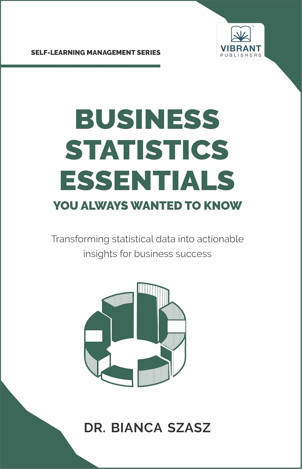 ler totalmente Business Statistics Essentials You Always Wanted to Know: Master Data Analysis, Regression, Probability, Hypothesis Testing & Decision Making for Business... Management Series) (English Edition)