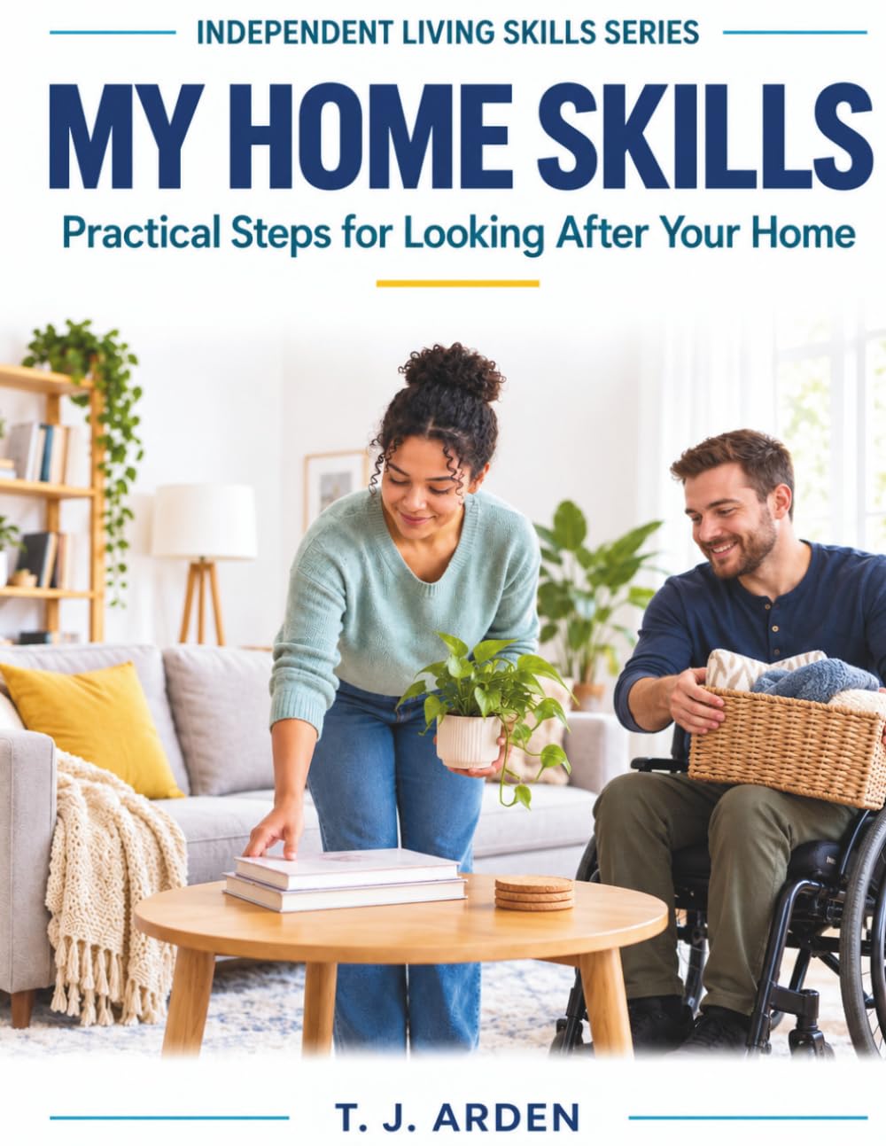 ler totalmente My Home Skills: Practical Steps for Looking After Your Home (THE EVERYDAY LIVING SKILLS SERIES)