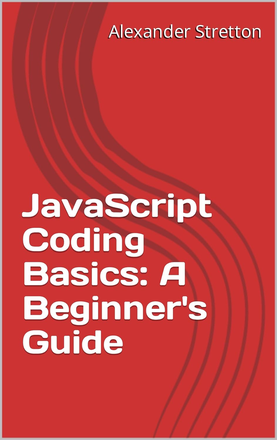 ler totalmente JavaScript Coding Basics: A Beginner's Guide (English Edition)