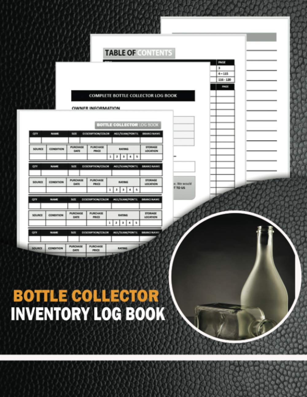 capítulo por capítulo baixar Bottle Collector Inventory Book: Journal To Keep Track Of Your Vintage, Historical, Modern, Rare, Old Glass & Unique Bottle Collection. Bottle Notebook & Inventory Log With Extra Lined Notes Section