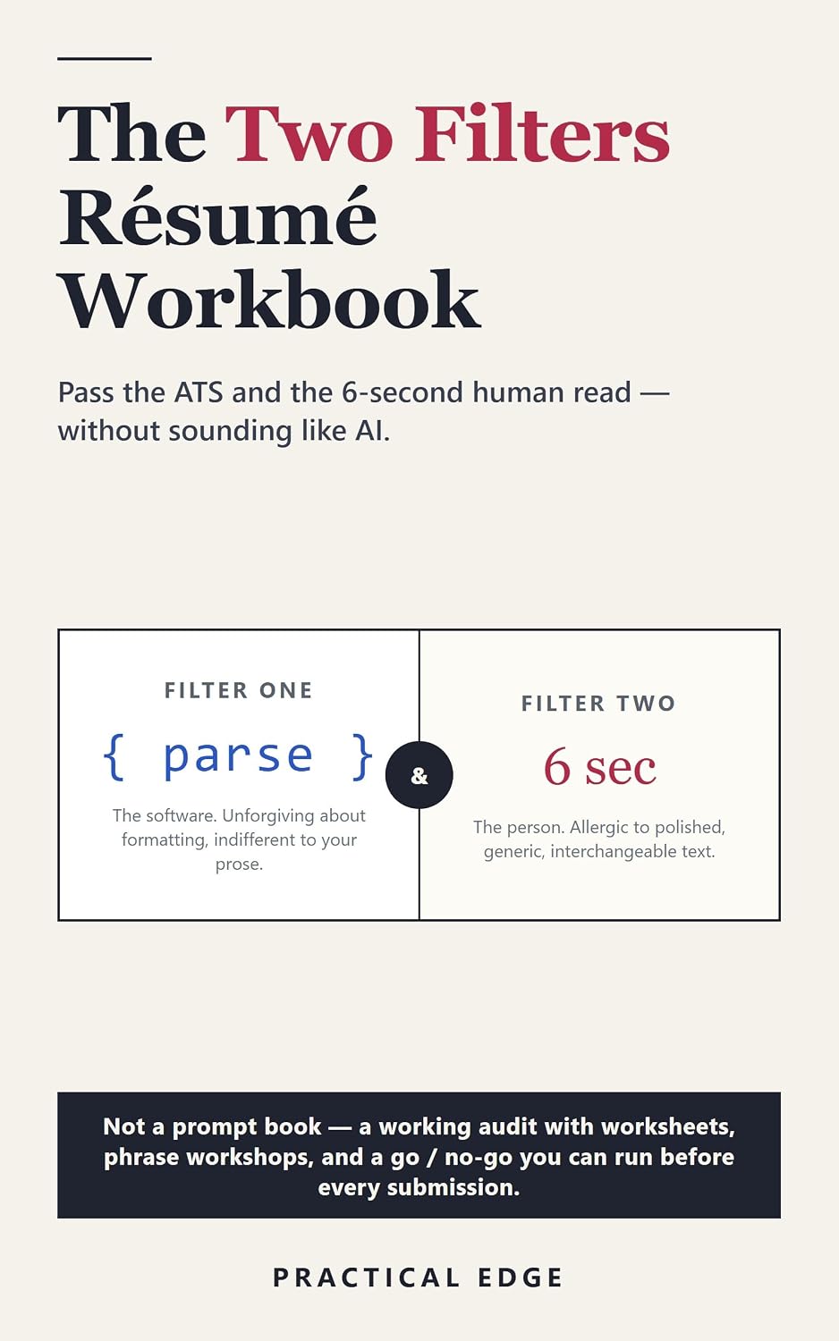 ler totalmente The Two Filters Résumé Workbook: Pass the ATS and the 6-Second Human Read — Without Sounding Like AI (English Edition)