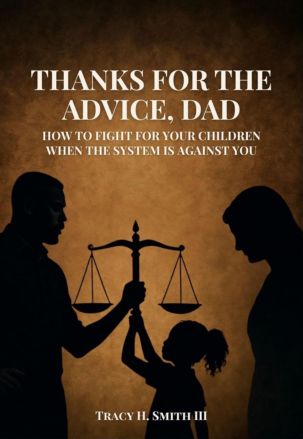 ler totalmente Thanks for the Advice, Dad: How to Fight for Your Children—Even When the System Is Against You (English Edition)