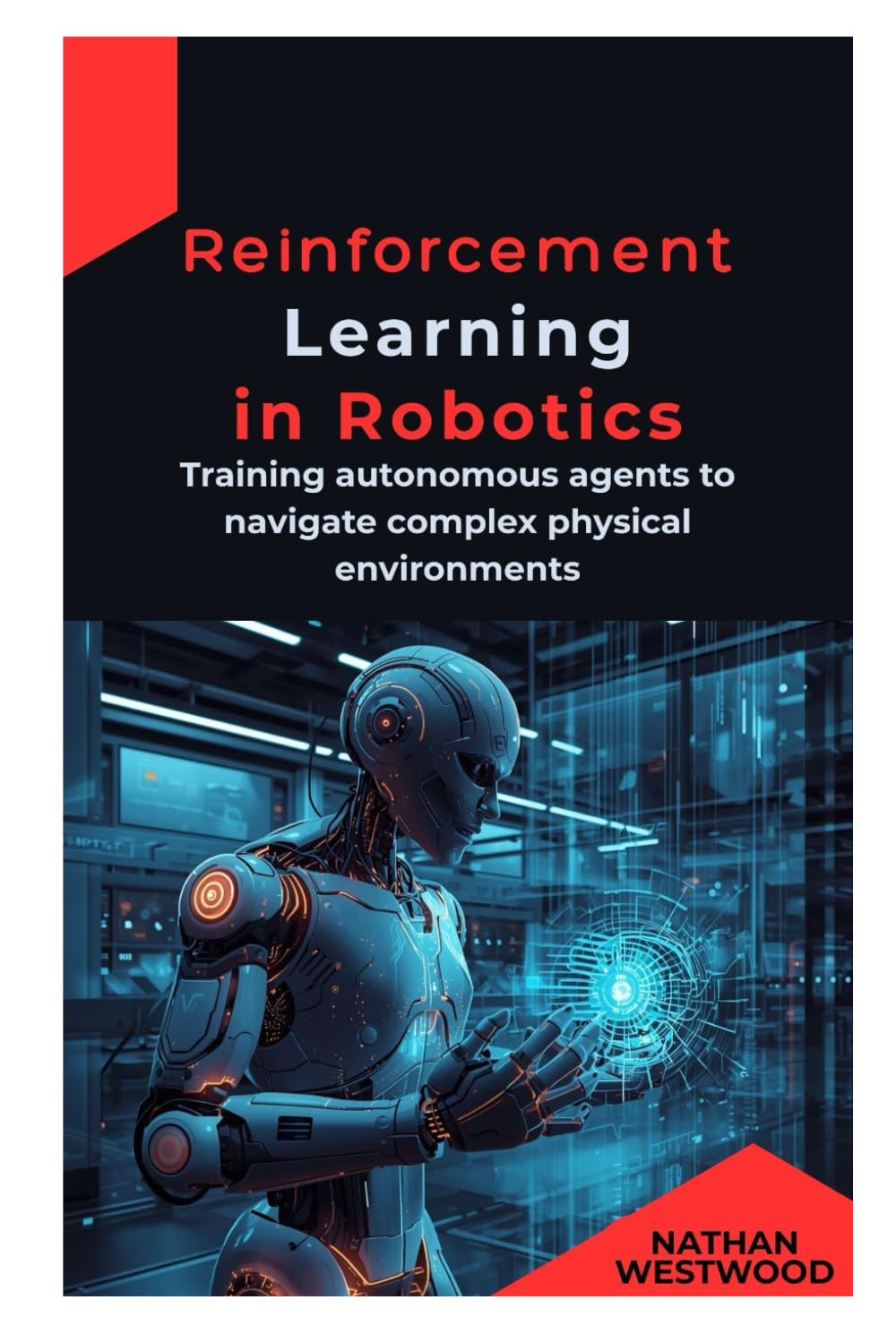 capítulo por capítulo baixar Reinforcement Learning in Robotics: Training autonomous agents to navigate complex physical environments