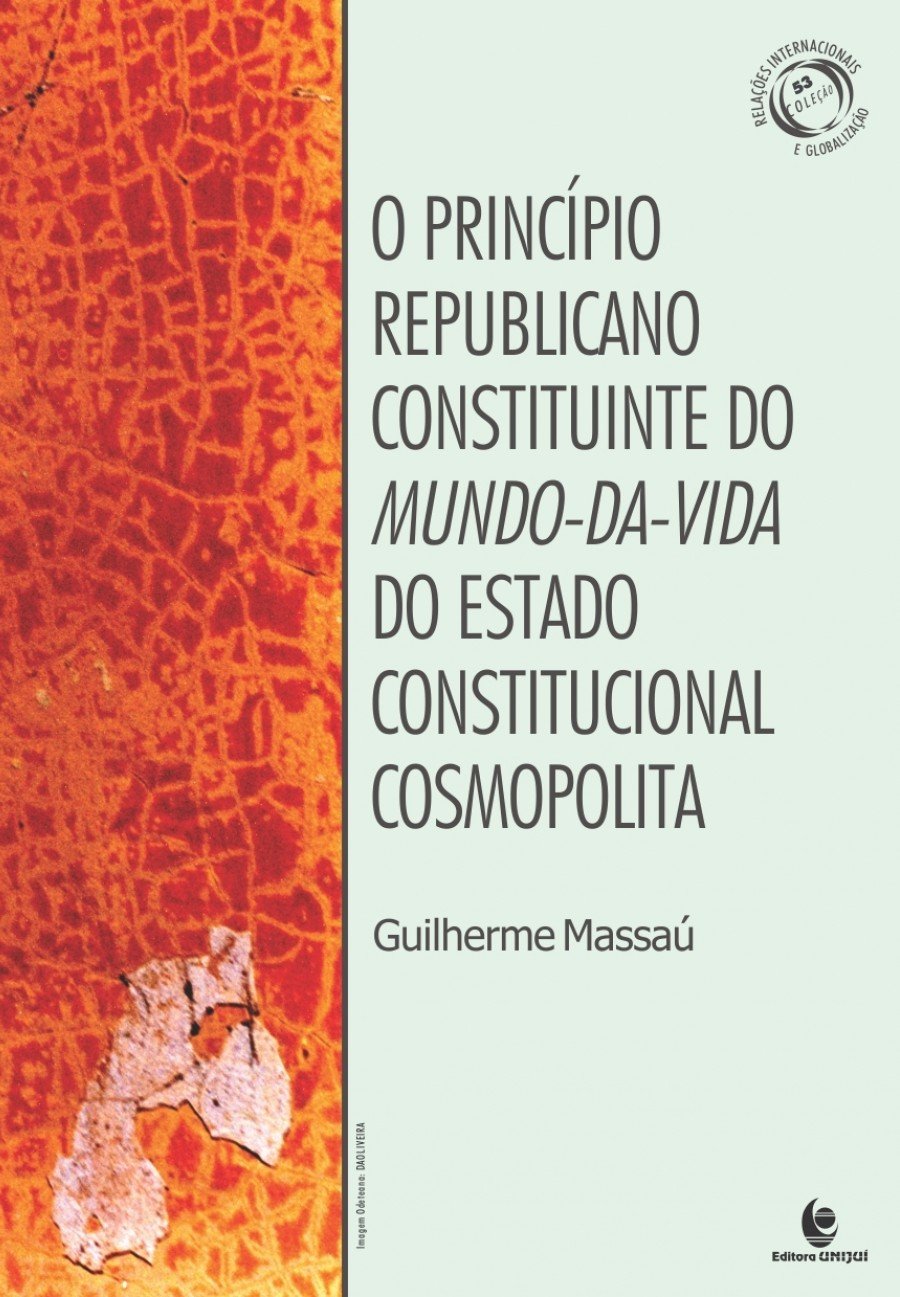 O Princípio Republicano Constituinte do Mundo-Da do Estado Constitucional Cosmopolita baixar o livro de graça
