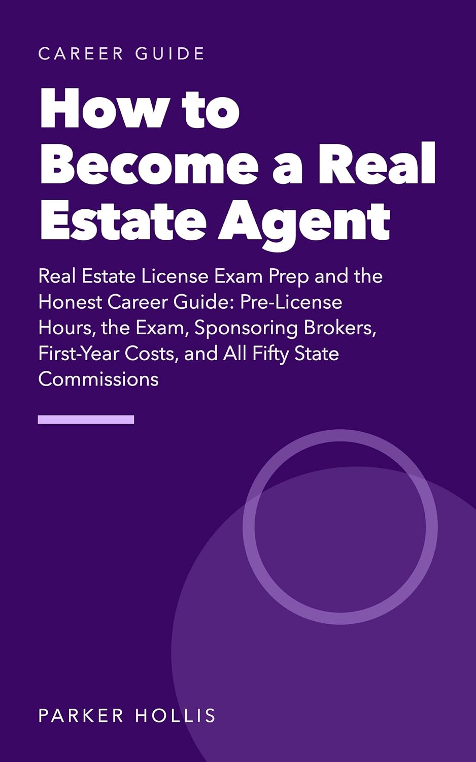 How to Become a Real Estate Agent: Real Estate License Exam Prep and the Honest Career Guide: Pre-License Hours, the Exam, Sponsoring Brokers, First-Year... Fifty State Commissions (English Edition) baixar livro de graça