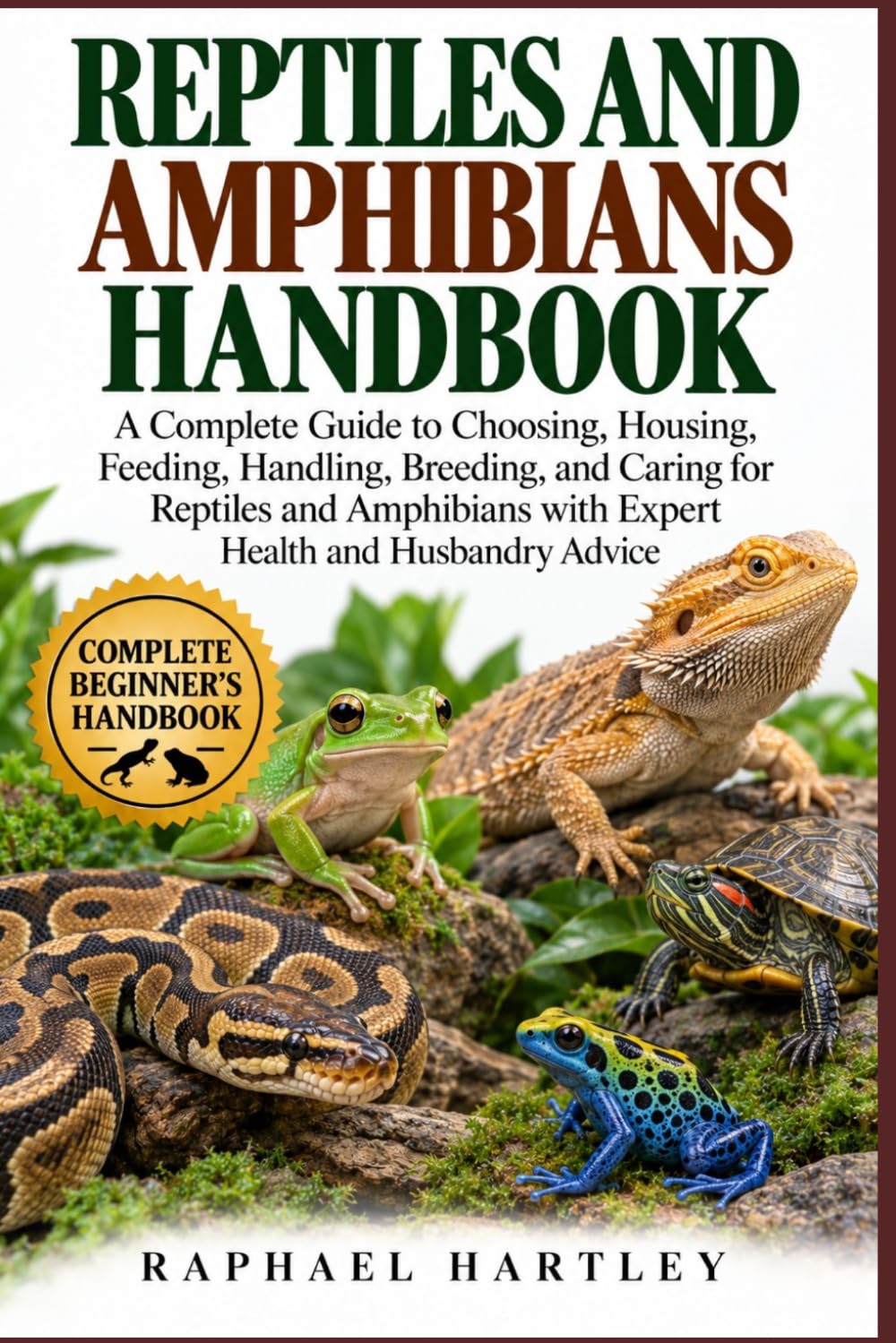 Reptiles and Amphibians Handbook: A Complete Guide to Choosing, Housing, Feeding, Handling, Breeding, and Caring for Reptiles and Amphibians with Expert Health and Husbandry Advice baixar o livro de graça
