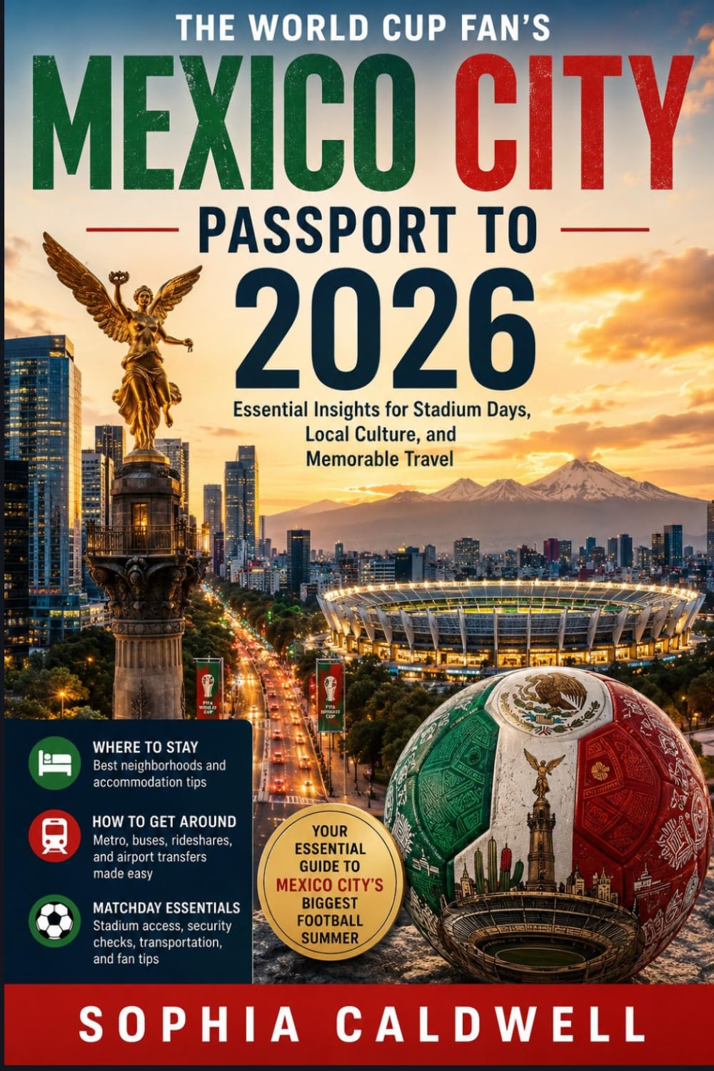 ler totalmente The World Cup Fan's Passport to Mexico City: Essential Insights for Stadium Days, Local Culture, and Memorable Travel (Sophia Caldwell's World Cup City Insider Series)