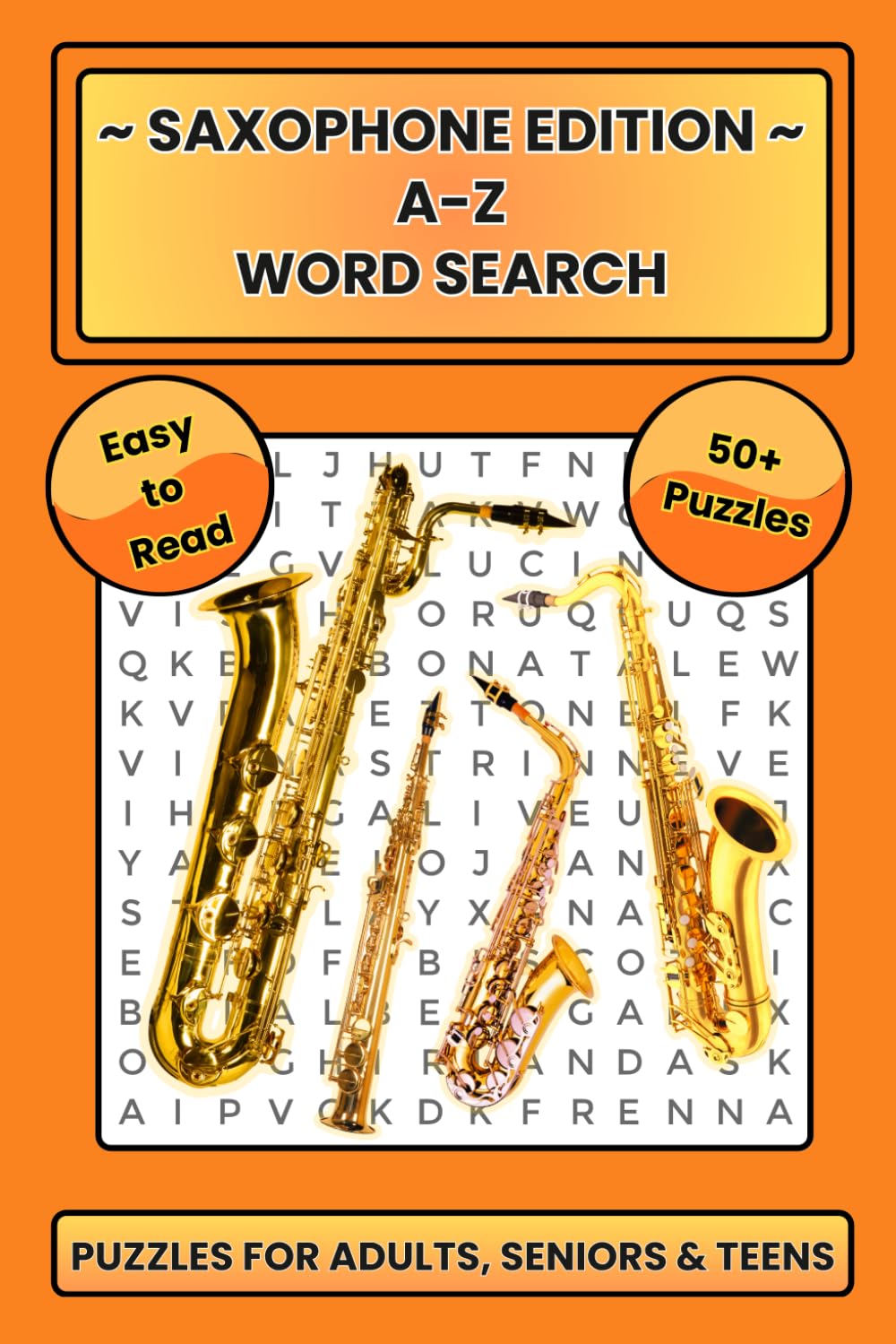 ler totalmente Saxophone A to Z Word Search Puzzle Book: Saxophone Themed Word Search Puzzle Book with Over 50 Fun, Educational Puzzles for a Relaxing Screen Free... and a great gift idea for all music lovers.