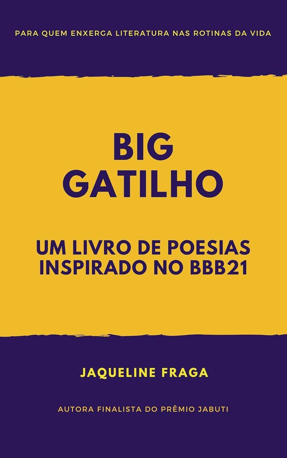 ler totalmente BIG Gatilho: Um livro de poesias inspirado no BBB21