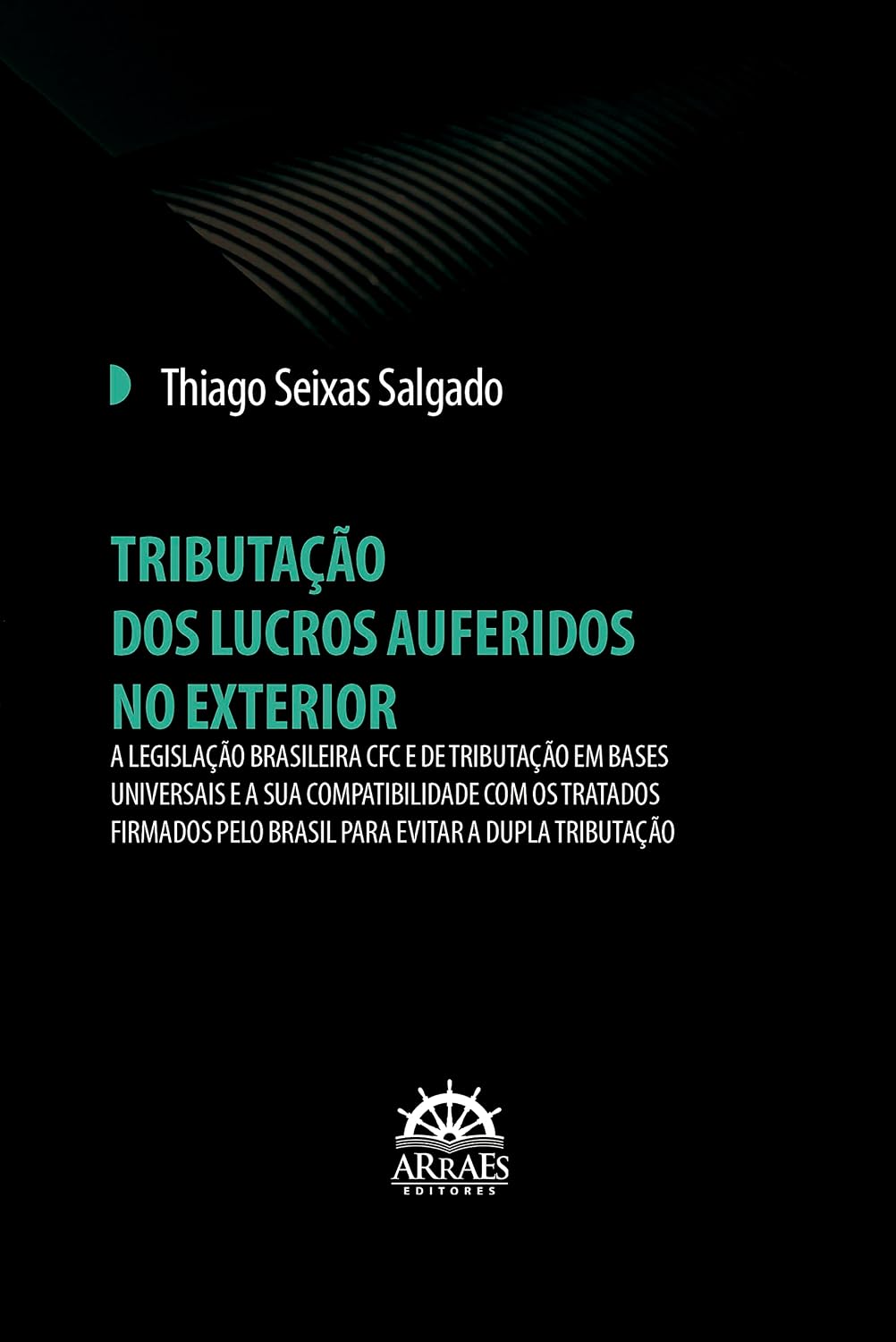 capítulo por capítulo baixar Tributação dos Lucros Auferidos no Exterior: a Legislação Brasileira CFC e de Tributação em Bases Universais e a sua Compatibilidade com os Tratados Firmados Pelo Brasil Para Evitar a Dupla Tributação