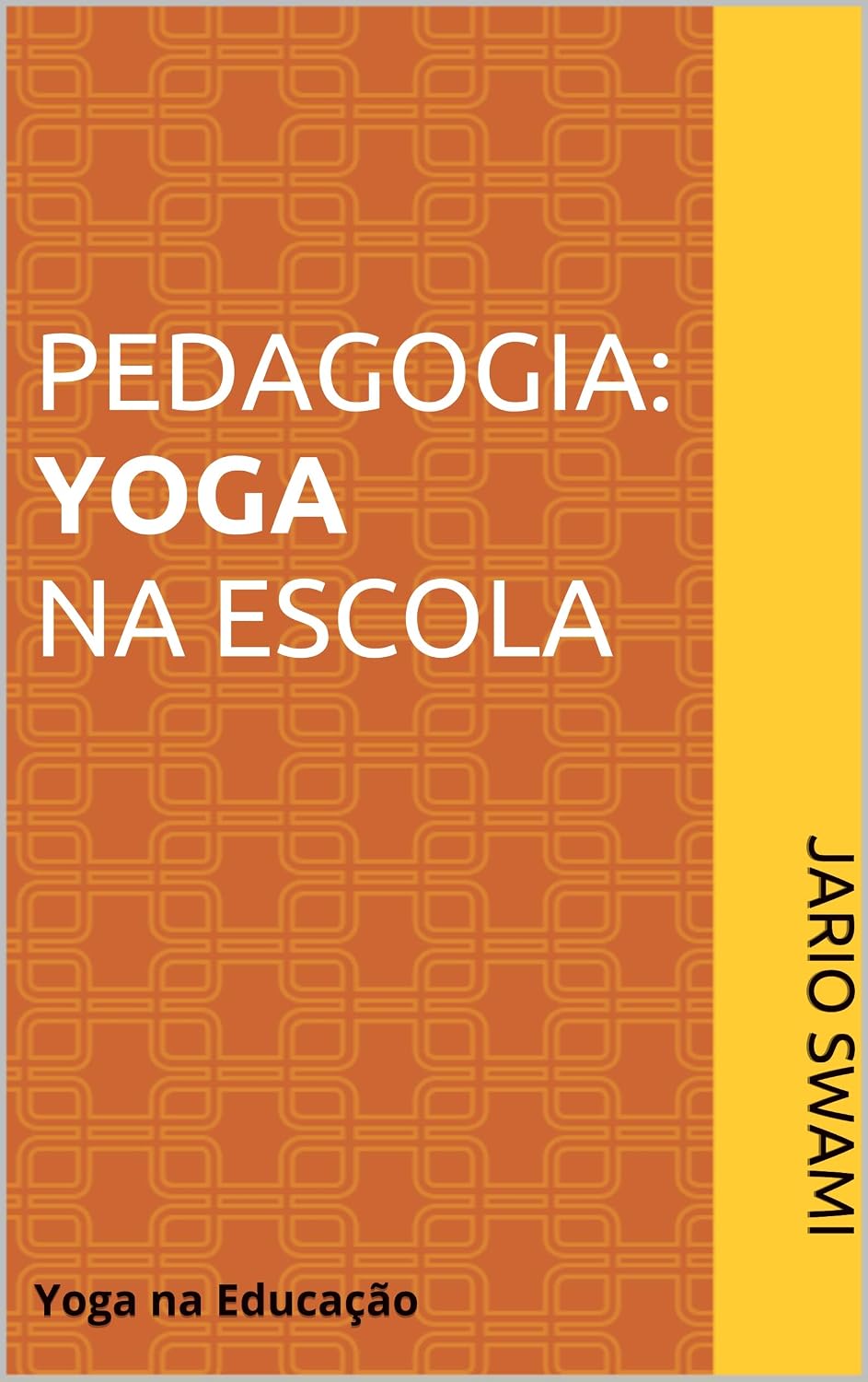 ler totalmente Pedagogia: Yoga na escola: Yoga na educação