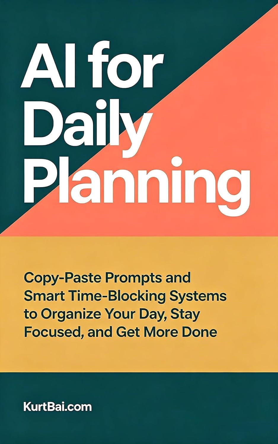 AI for Daily Planning: Copy-Paste Prompts and Smart Time-Blocking Systems to Organize Your Day, Stay Focused, and Get More Done (AI For Personal Productivity... Time Management Book 1) (English Edition) baixar o livro de graça