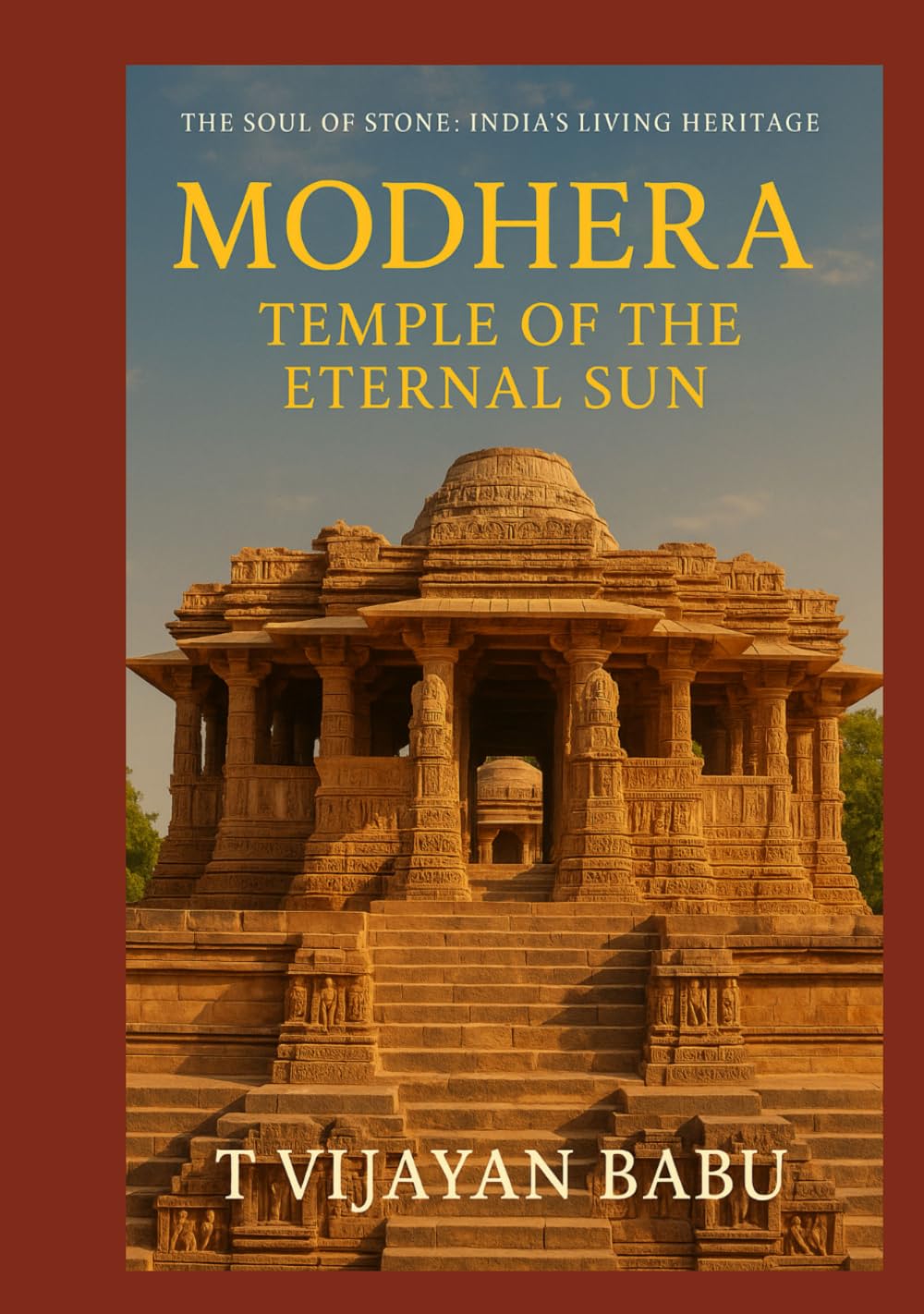 Modhera: Temple of the Eternal Sun (The Soul of Stone: India’s Living Heritage Series) baixar o livro de graça