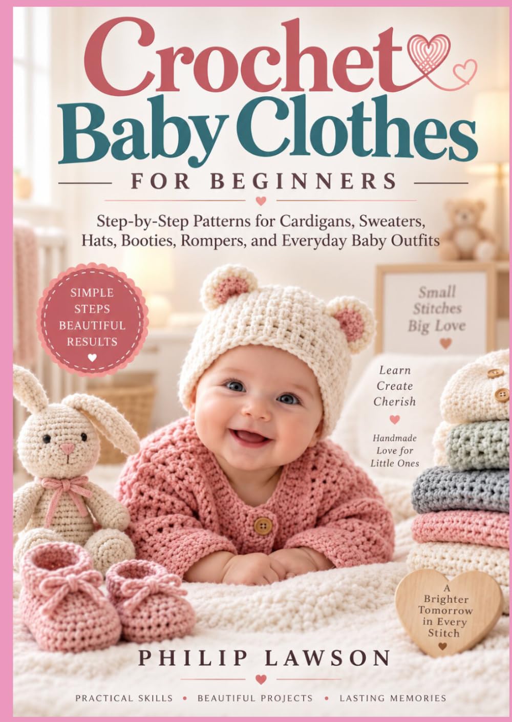 capítulo por capítulo baixar Crochet Baby Clothes for Beginners: Step-by-Step Patterns for Cardigans, Sweaters, Hats, Booties, Rompers, and Everyday Baby Outfits