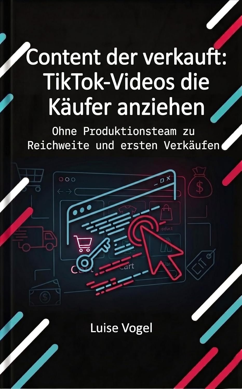 Content der verkauft: TikTok-Videos die Käufer anziehen: Ohne Produktionsteam zu Reichweite und ersten Verkäufen (Verkaufen auf TikTok 3) (German Edition) baixar livro de graça