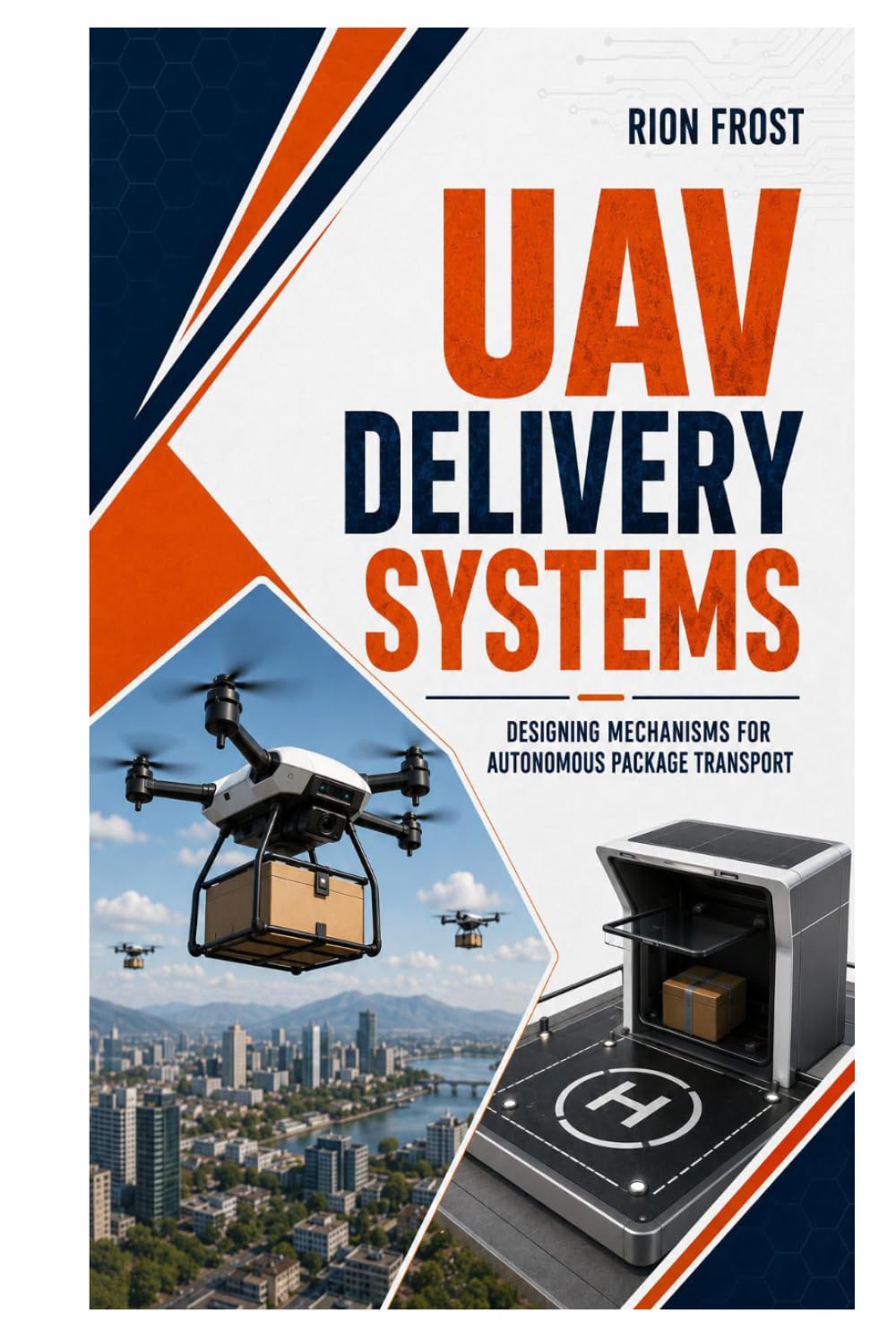 ler totalmente UAV Delivery Systems: Designing Mechanisms for Autonomous Package Transport