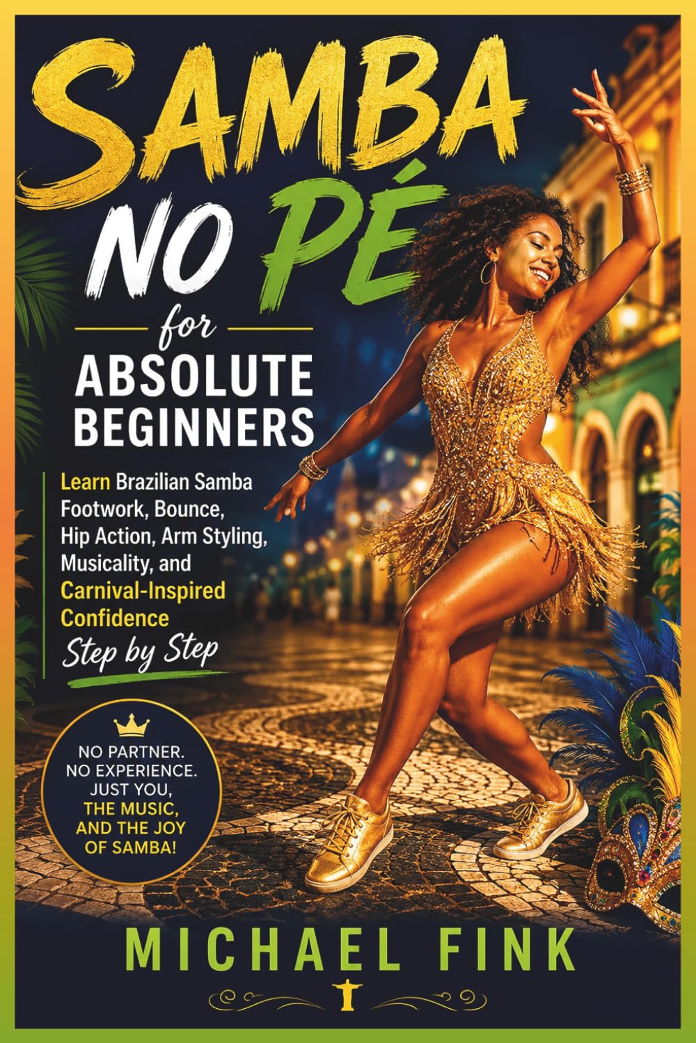 capítulo por capítulo baixar Samba No Pé for Absolute Beginners: Learn Brazilian Samba Footwork, Bounce, Hip Action, Arm Styling, Musicality, and Carnival-Inspired Confidence Step by Step: 42