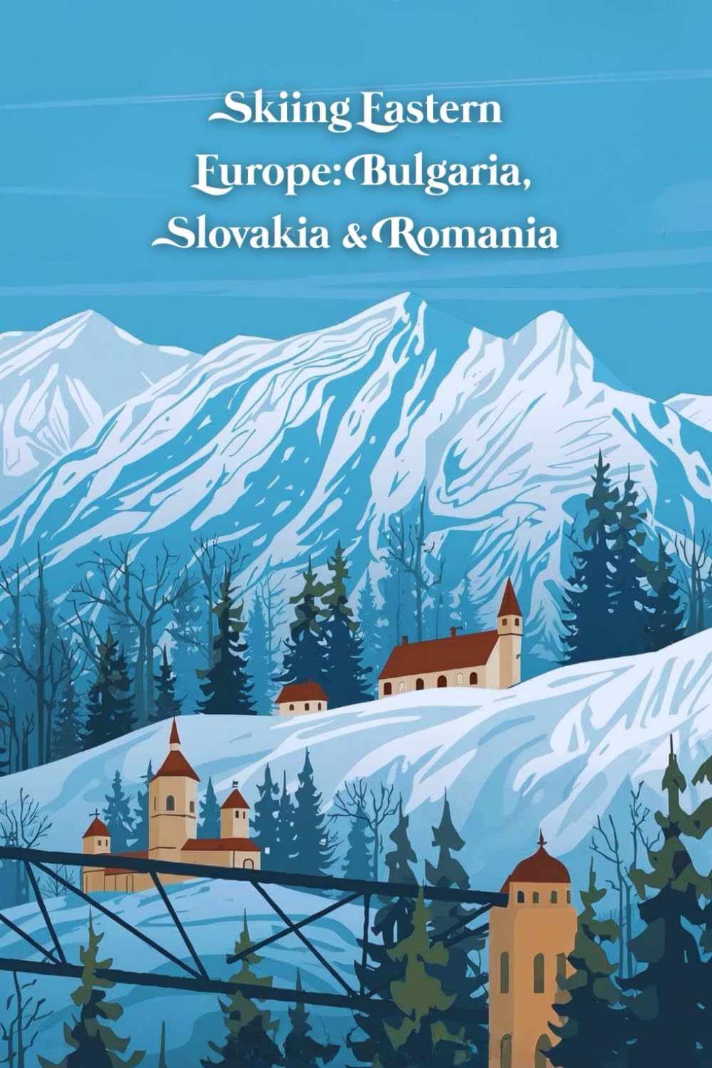 Skiing Eastern Europe: Bulgaria, Slovakia & Romania