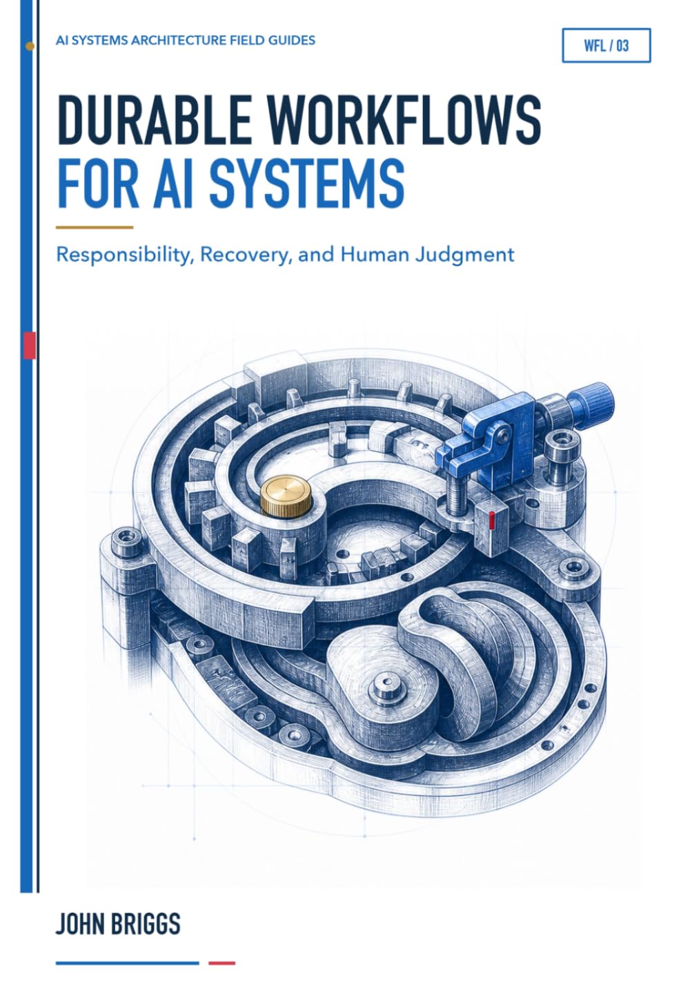 ler totalmente Durable Workflows for AI Systems: Responsibility, Recovery, and Human Judgment (AI Systems Architecture Field Guides)