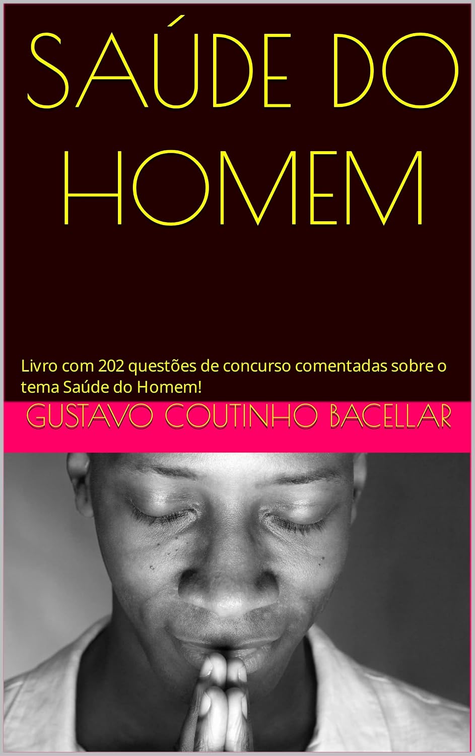 SAÚDE DO HOMEM: Livro com 202 questões de concurso comentadas sobre o tema Saúde do Homem! baixar livro de graça