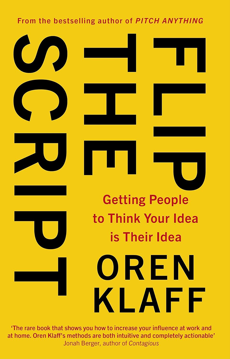 Flip the Script: Getting People to Think Your Idea is Their Idea (English Edition) baixar o livro de graça