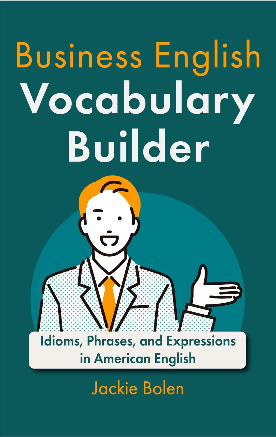 Business English Vocabulary Builder: Idioms, Phrases, and Expressions in American English (Intermediate-Advanced Business English) (English Edition) baixar o livro de graça
