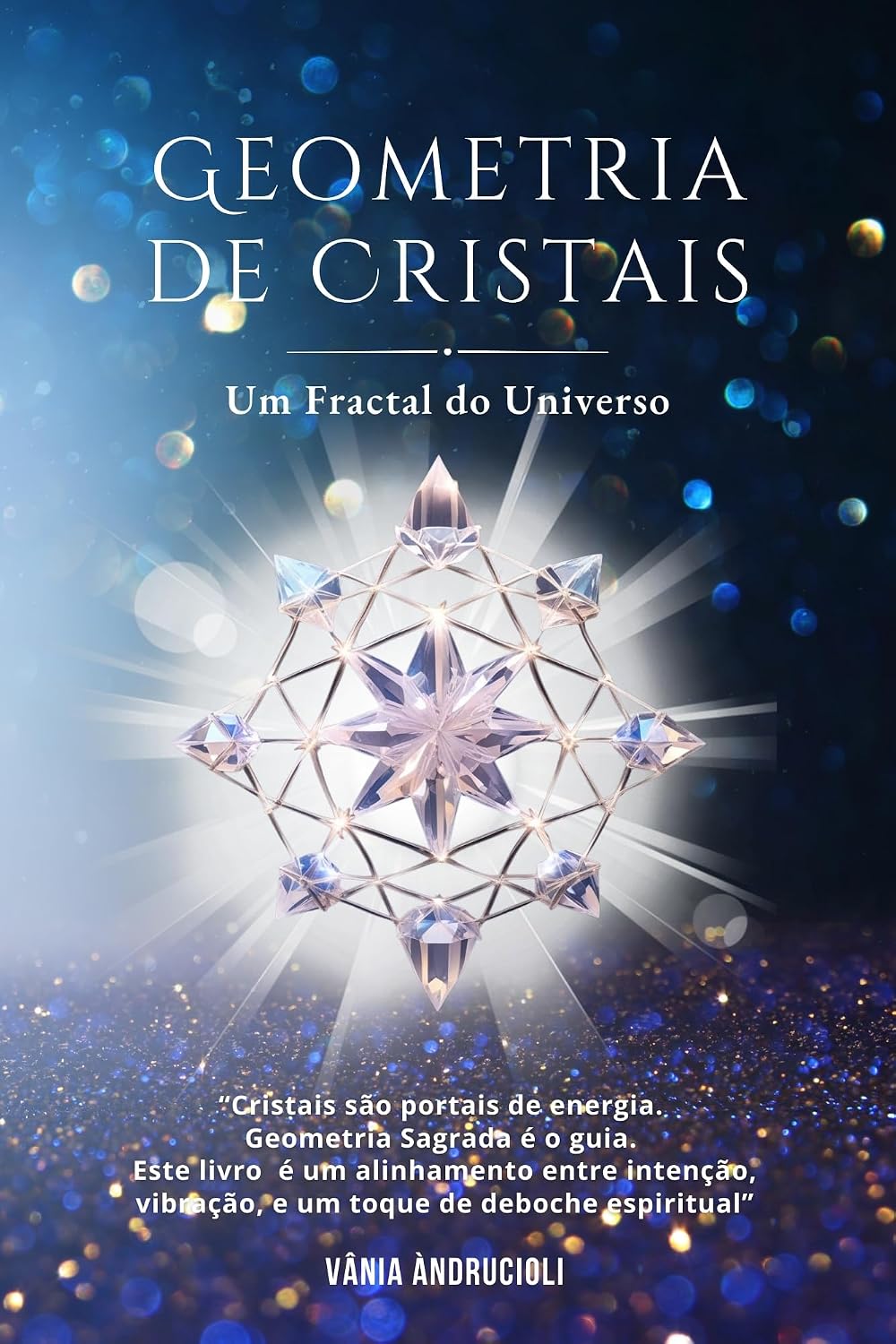 ler totalmente Geometria de Cristais: Um Fractal do Universo