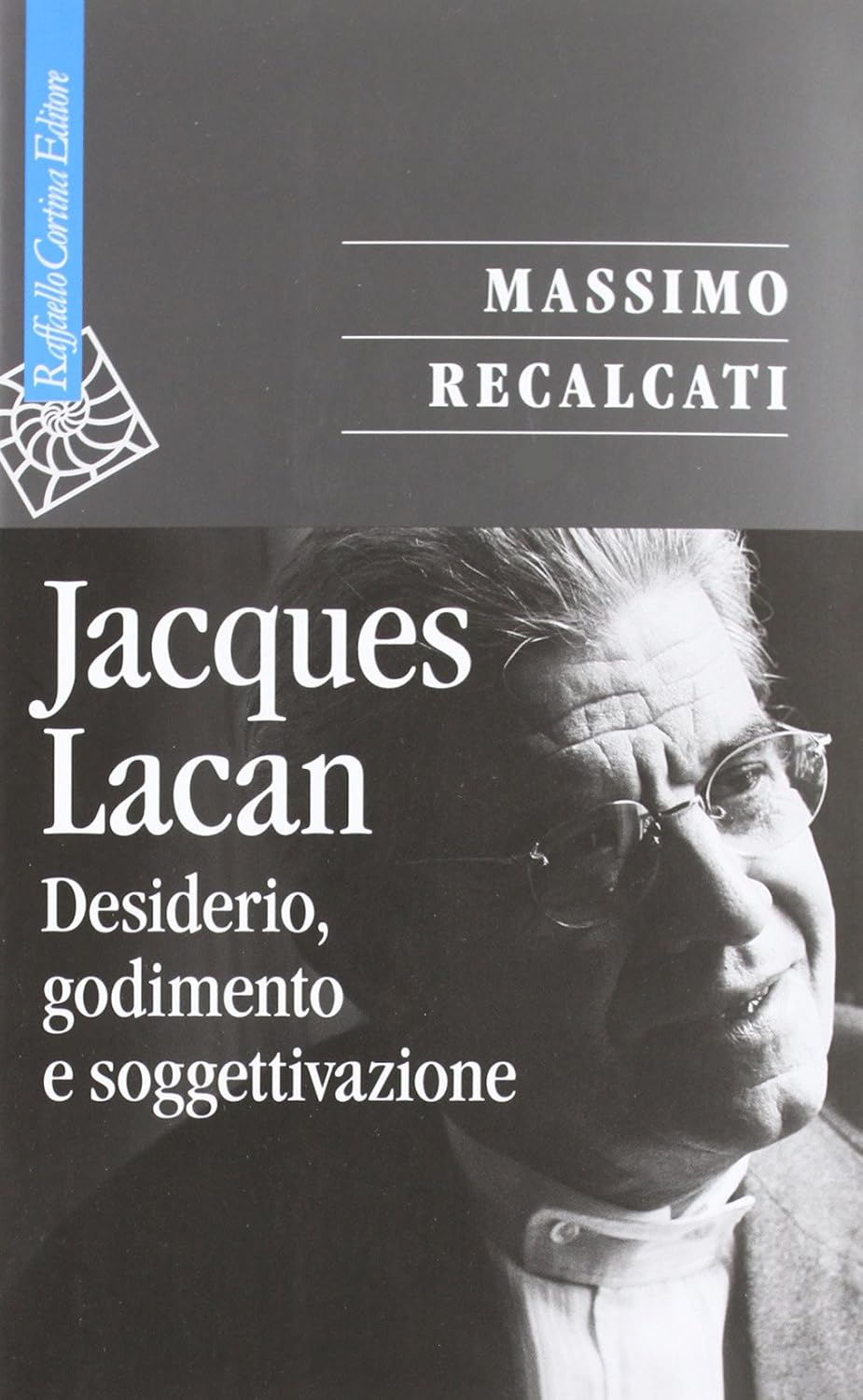 ler totalmente Jacques Lacan. Desiderio, godimento e soggettivazione (Vol. 1)