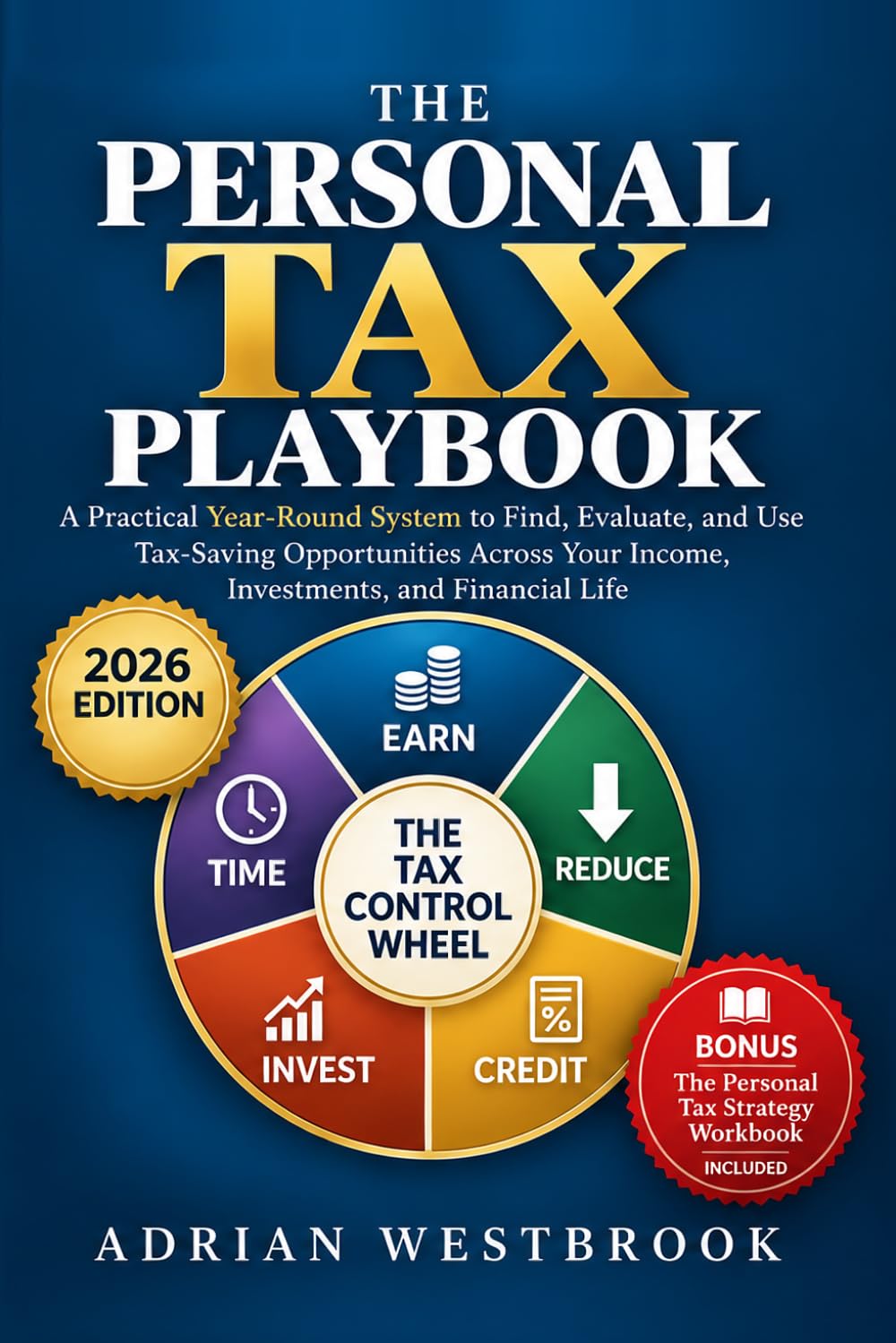 THE PERSONAL TAX PLAYBOOK: A Practical Year-Round System to Find, Evaluate, and Use Tax-Saving Opportunities Across Your Income, Investments, and Financial Life (The Financial Planning Series) baixar livro de graça