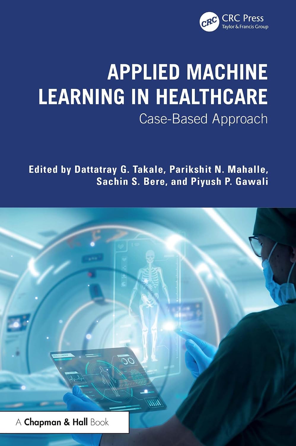 capítulo por capítulo baixar Applied Machine Learning in Healthcare: Case-Based Approach (English Edition)