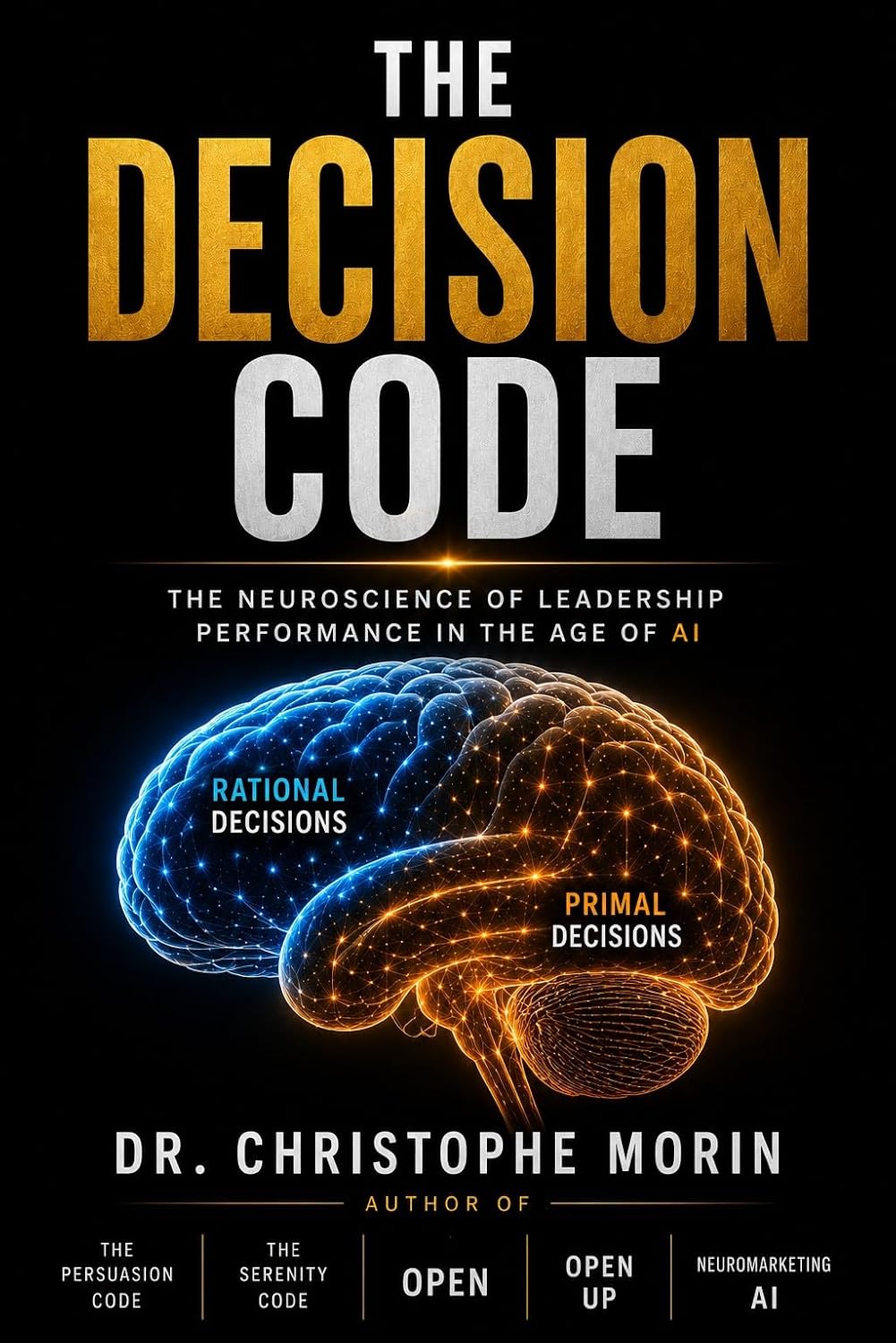 ler totalmente The Decision Code: The neuroscience of leadership performance in the age of AI (English Edition)