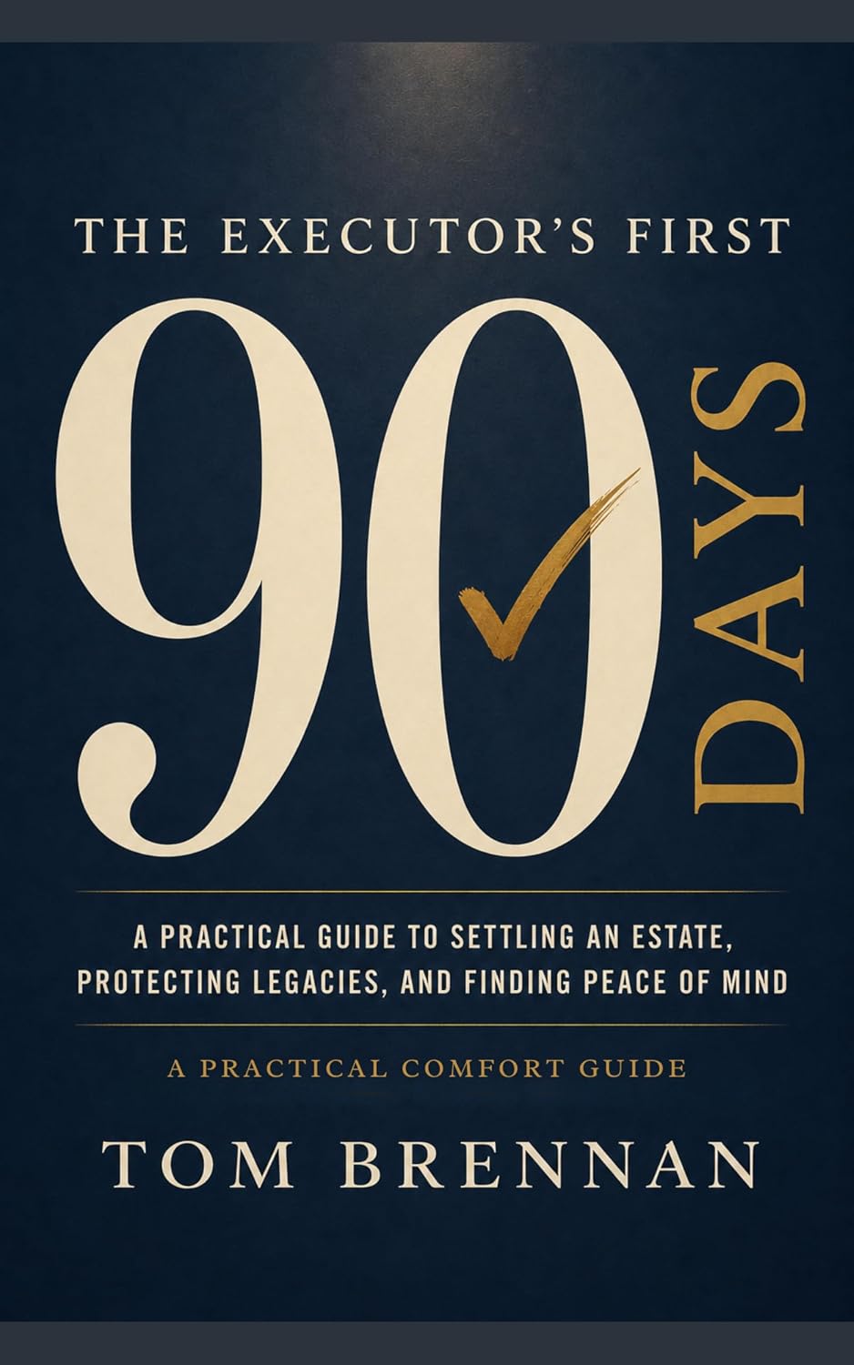 The Executor's First 90 Days: A Practical Guide to Settling a Loved One's Estate, Protecting Legacies, and Finding Peace of Mind (Practical Comfort Guides) (English Edition) baixar o livro de graça