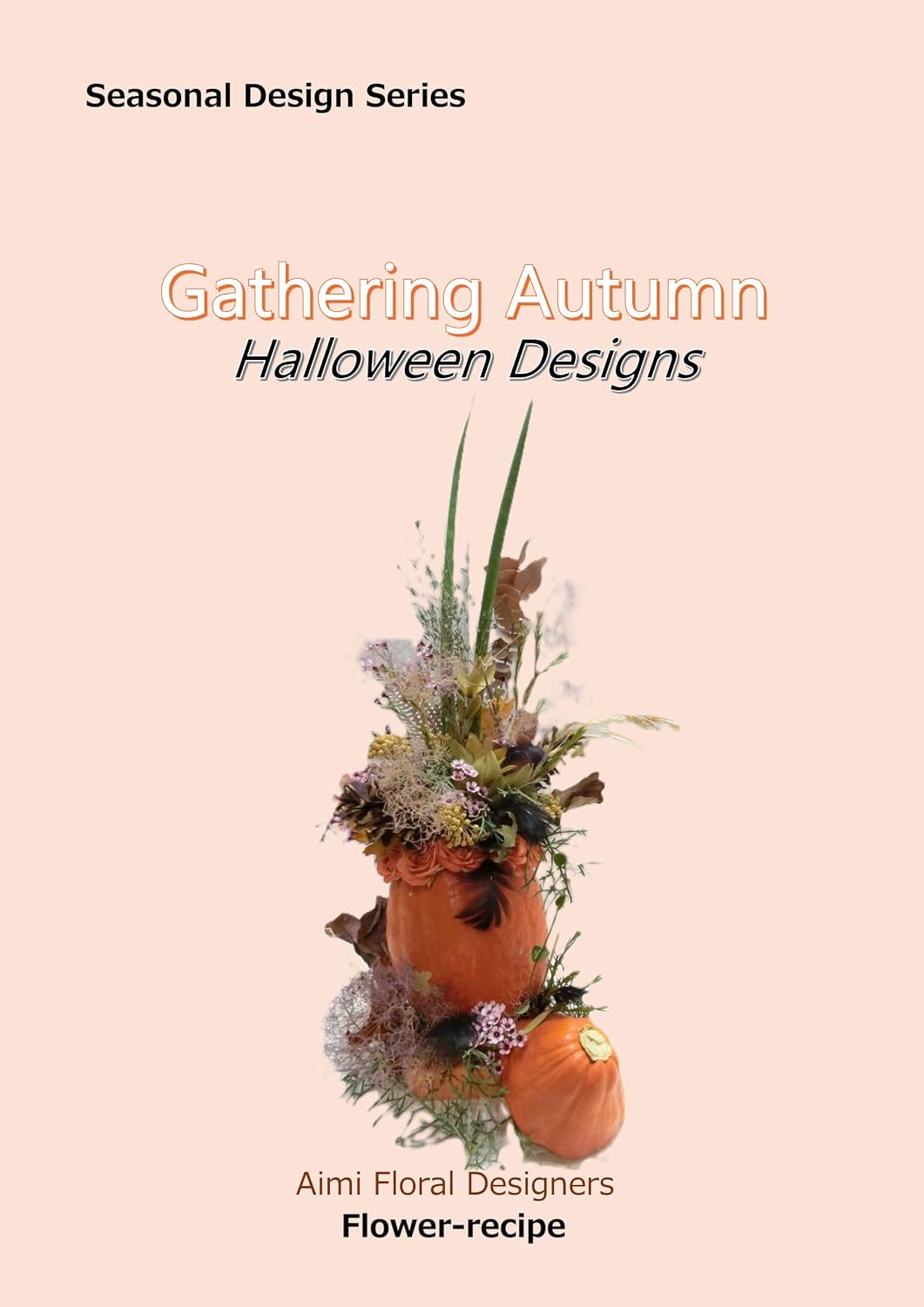 ler totalmente Gathering Autumn Halloween Designs: Combined with Dried Flowers (Seasonal Flower Design Recipes Halloween　 Book 7) (English Edition)