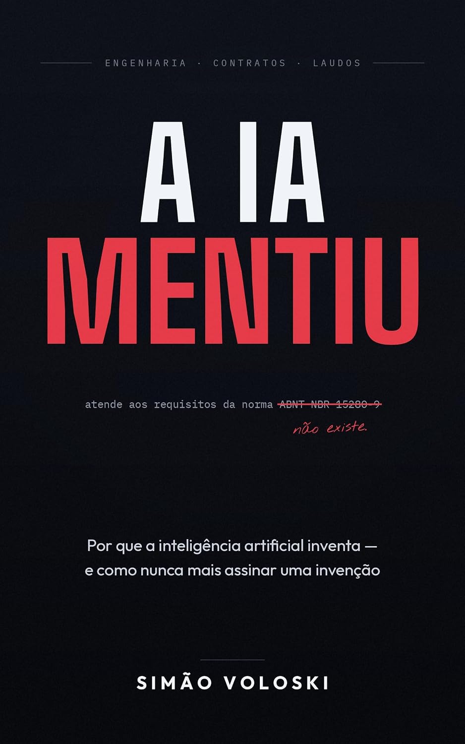A IA Mentiu: Por que a inteligência artificial inventa — e como nunca mais assinar uma invenção baixar livro de graça