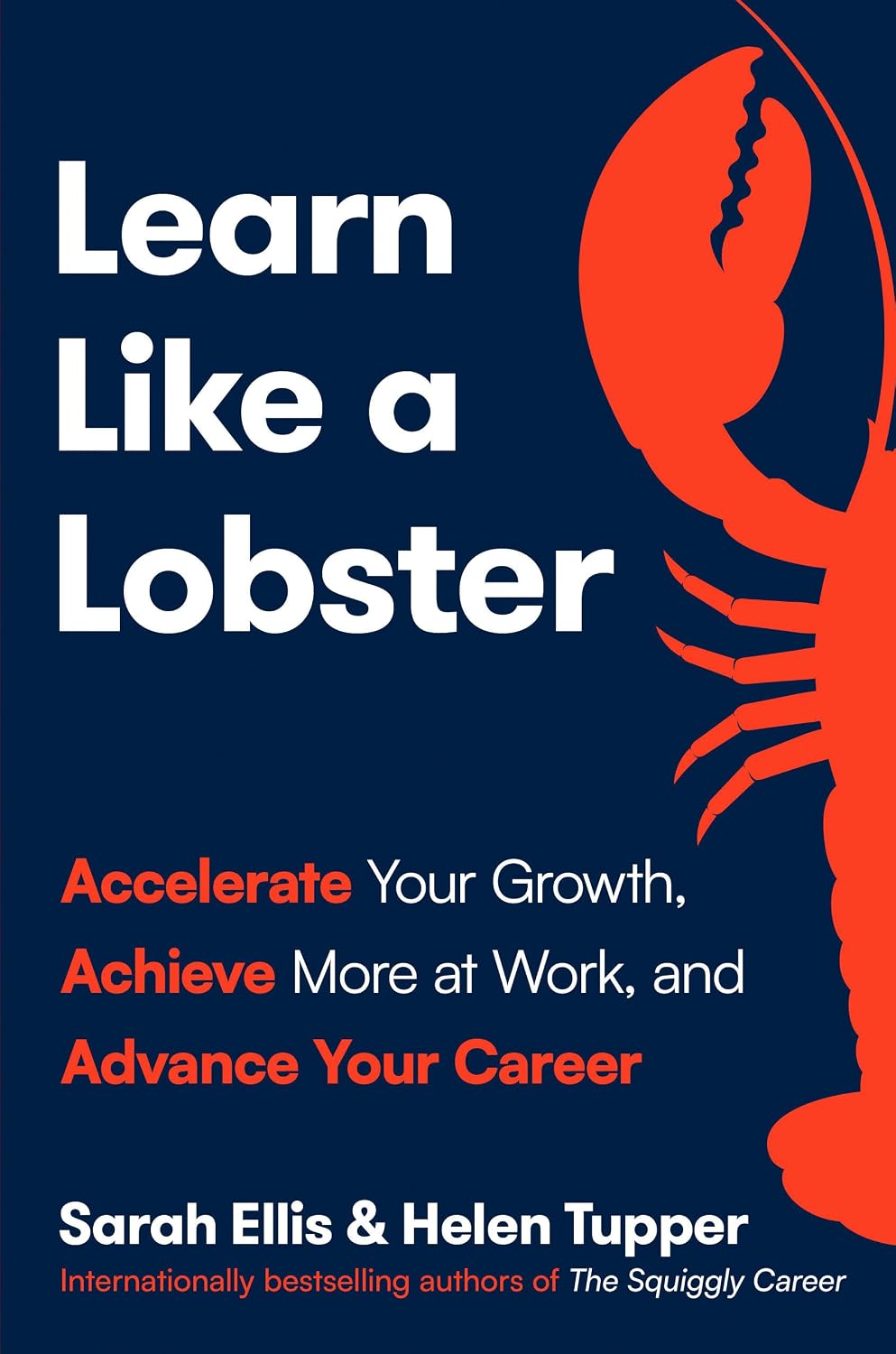 Learn Like a Lobster: Accelerate Your Growth, Achieve More at Work, and Advance Your Career baixar o livro de graça