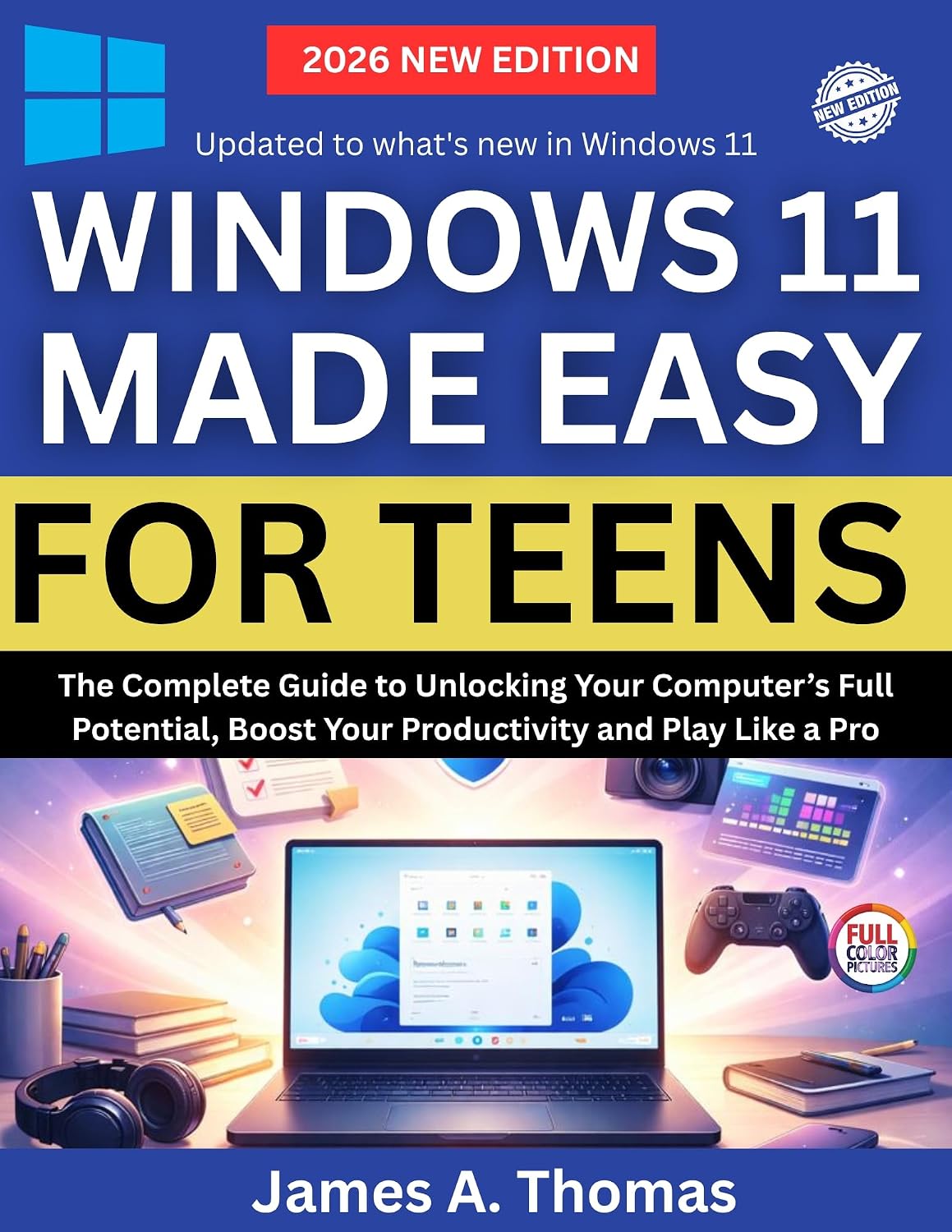 WINDOWS 11 MADE EASY FOR TEENS: The Complete Guide to Unlocking Your Computer’s Full Potential, Boost Your Productivity and Play Like a Pro (English Edition) baixar livro de graça