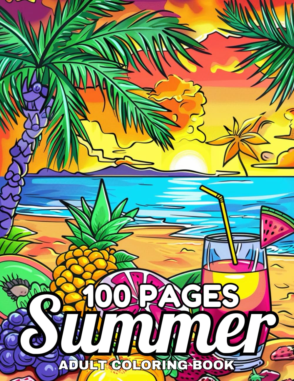 ler totalmente 100 Pages Summer coloring Book For Adults: 100 Pages of Happy Summer Scenes, Beautiful Beaches, Exotic Animals & More