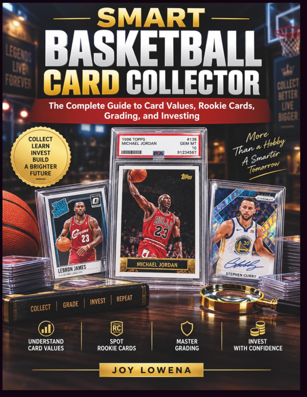 Smart Basketball Card Collector: The Complete Guide to Card Values, Rookie Cards, Grading, and Investing baixar o livro de graça