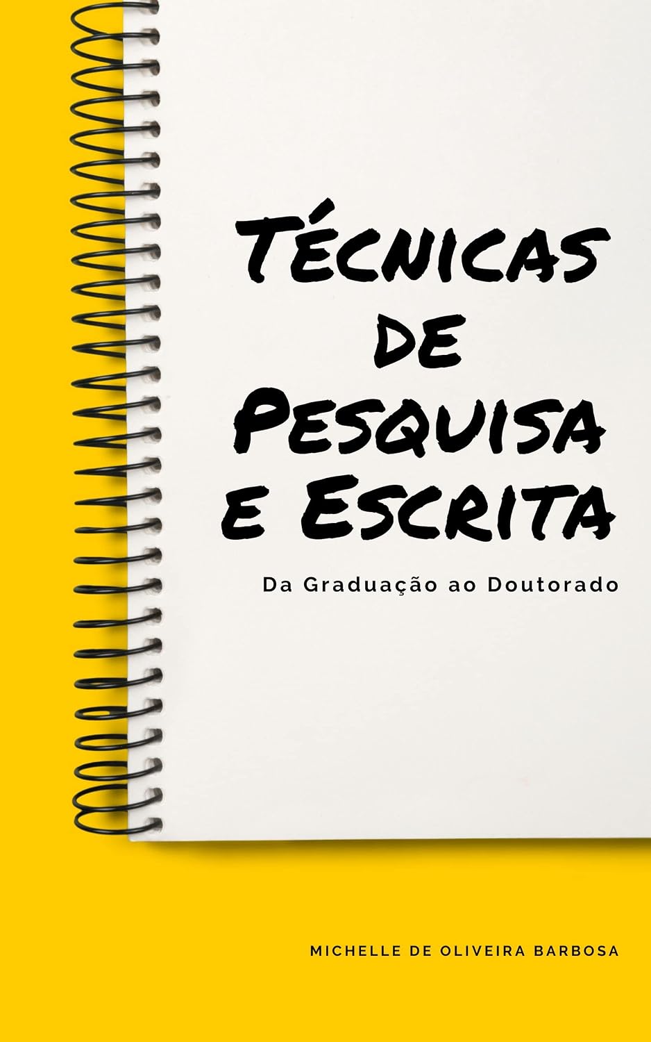ler totalmente Técnicas de Pesquisa e Escrita: da Graduação ao Doutorado