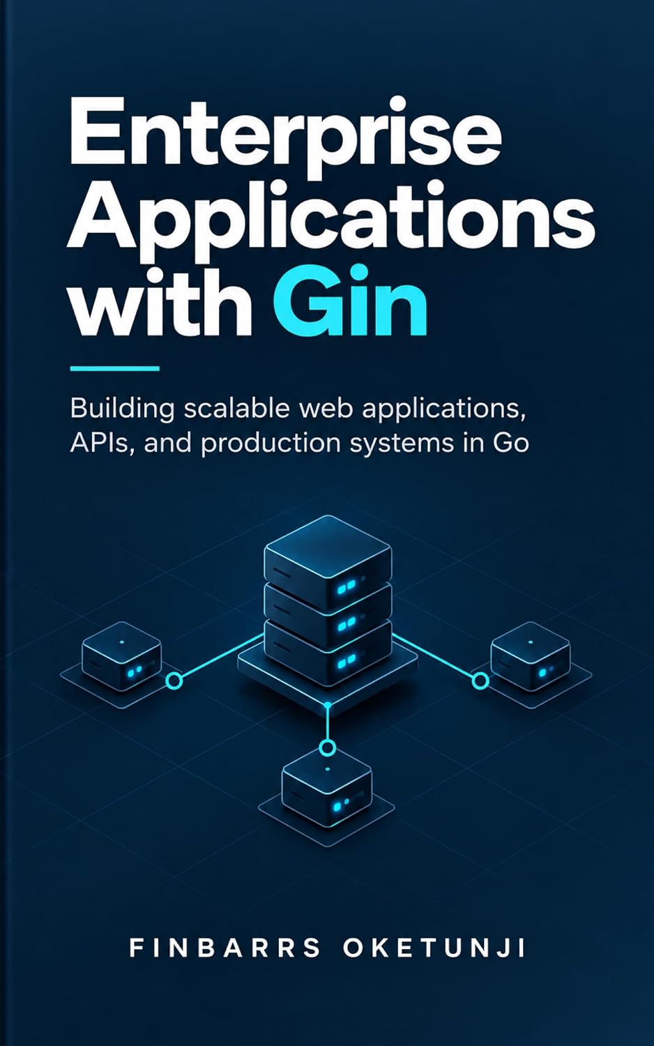 Enterprise Applications with Gin (English Edition) baixar livro de graça