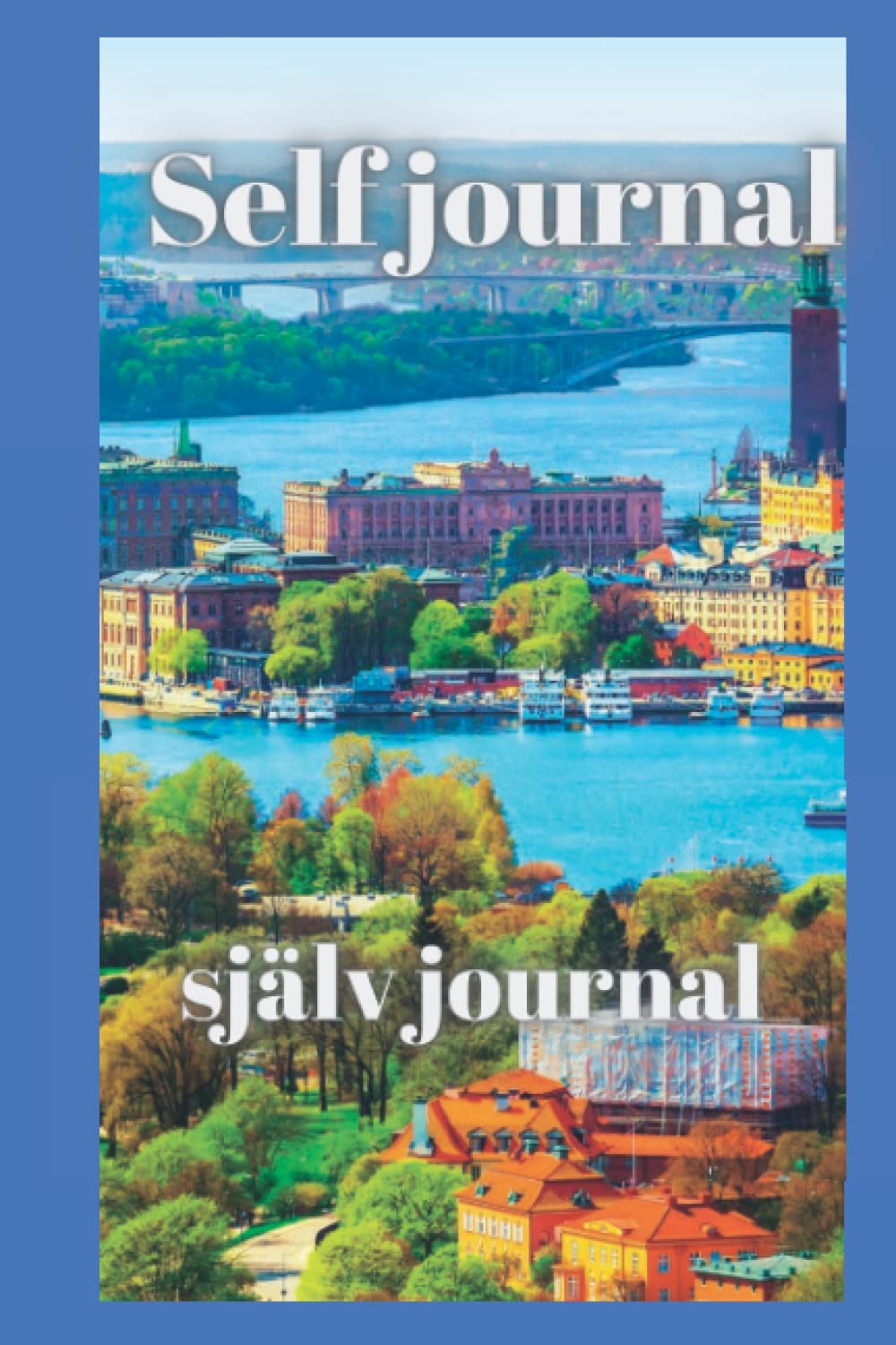 Self journal for swedish: Daily self-planner journal with gratitude reminders, personal reflections, and daily affirmations. baixar o livro de graça