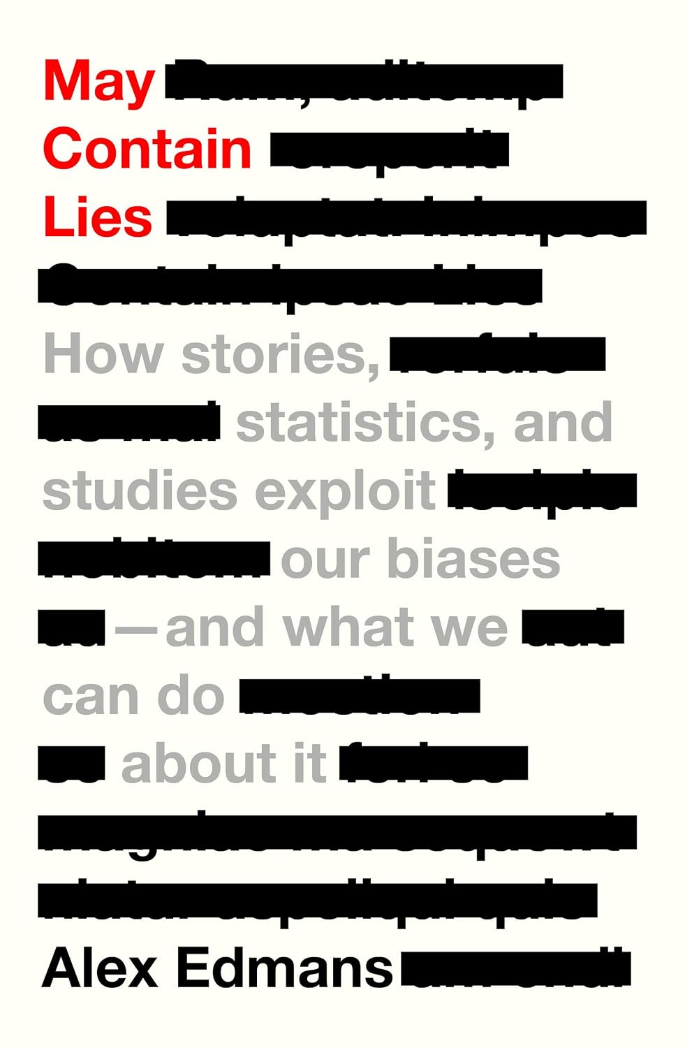 May Contain Lies: How Stories, Statistics, and Studies Exploit Our Biases--And What We Can Do about It baixar o livro de graça