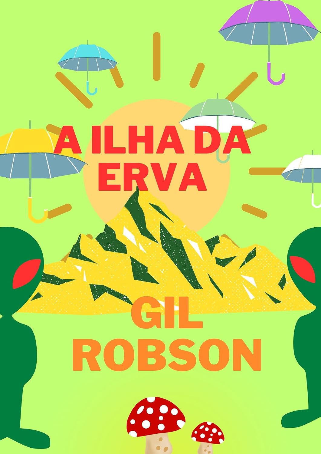 ler totalmente A Ilha da Erva: Letras de músicas