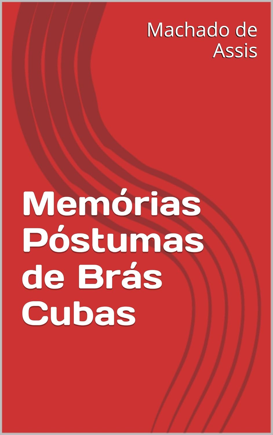 ler totalmente Memórias Póstumas de Brás Cubas