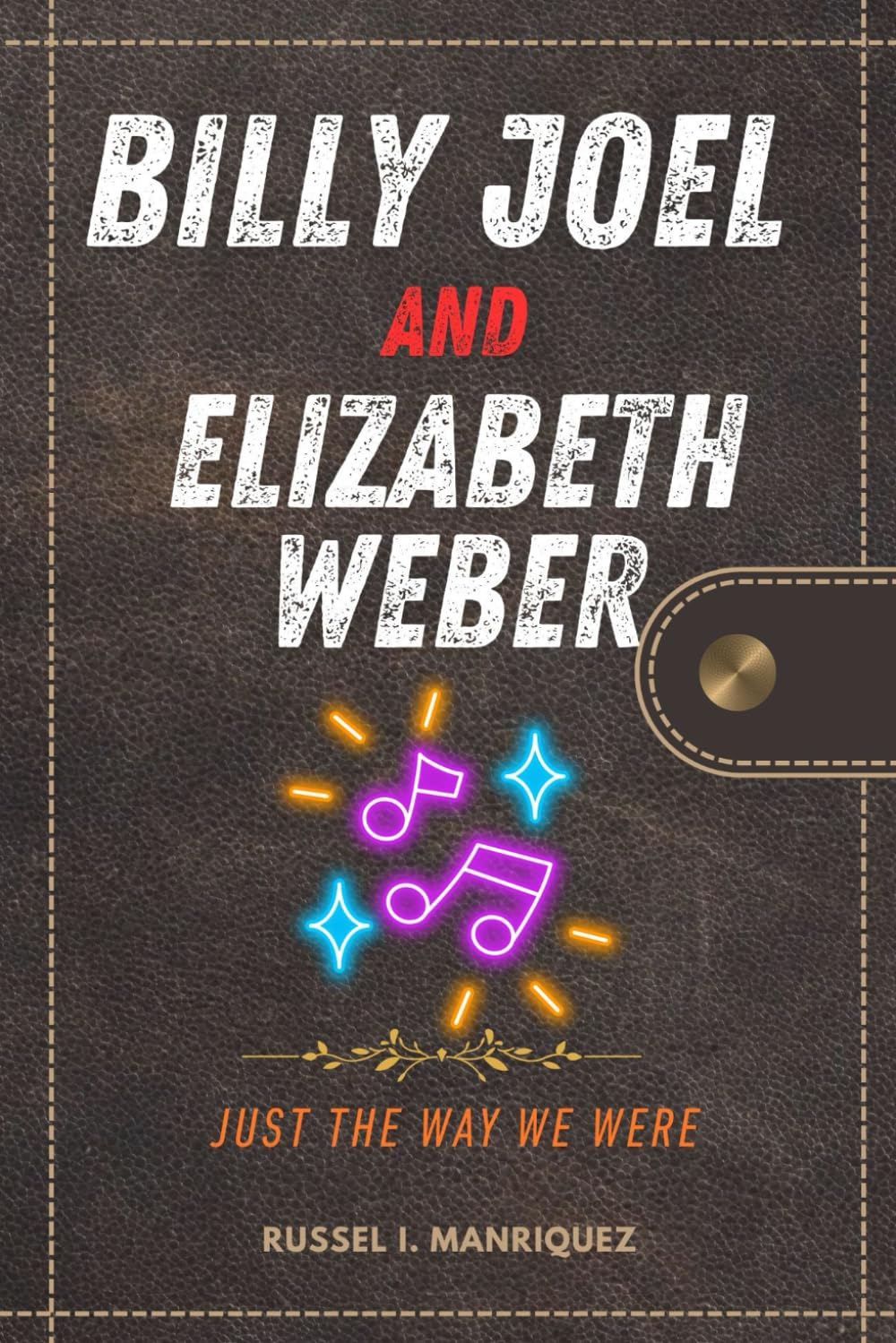 ler totalmente BILLY JOEL AND ELIZABETH WEBER: Just the Way We Were