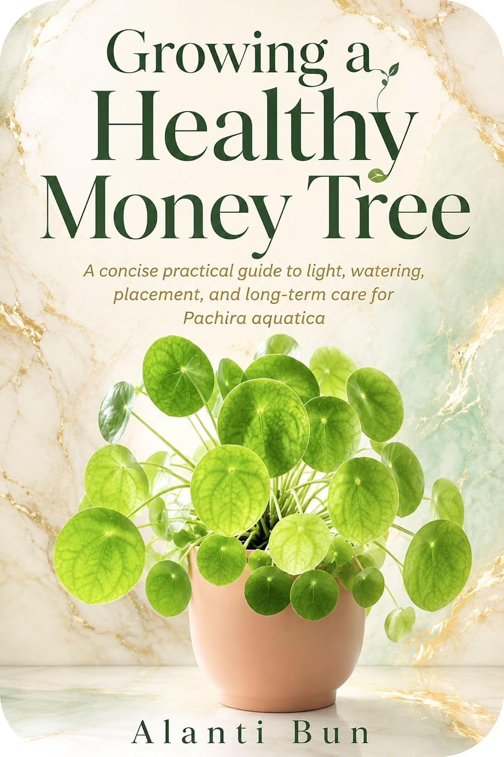 Growing a Healthy Money Tree: A concise practical guide to light, watering, placement, and long-term care for Pachira aquatica (English Edition) baixar livro de graça