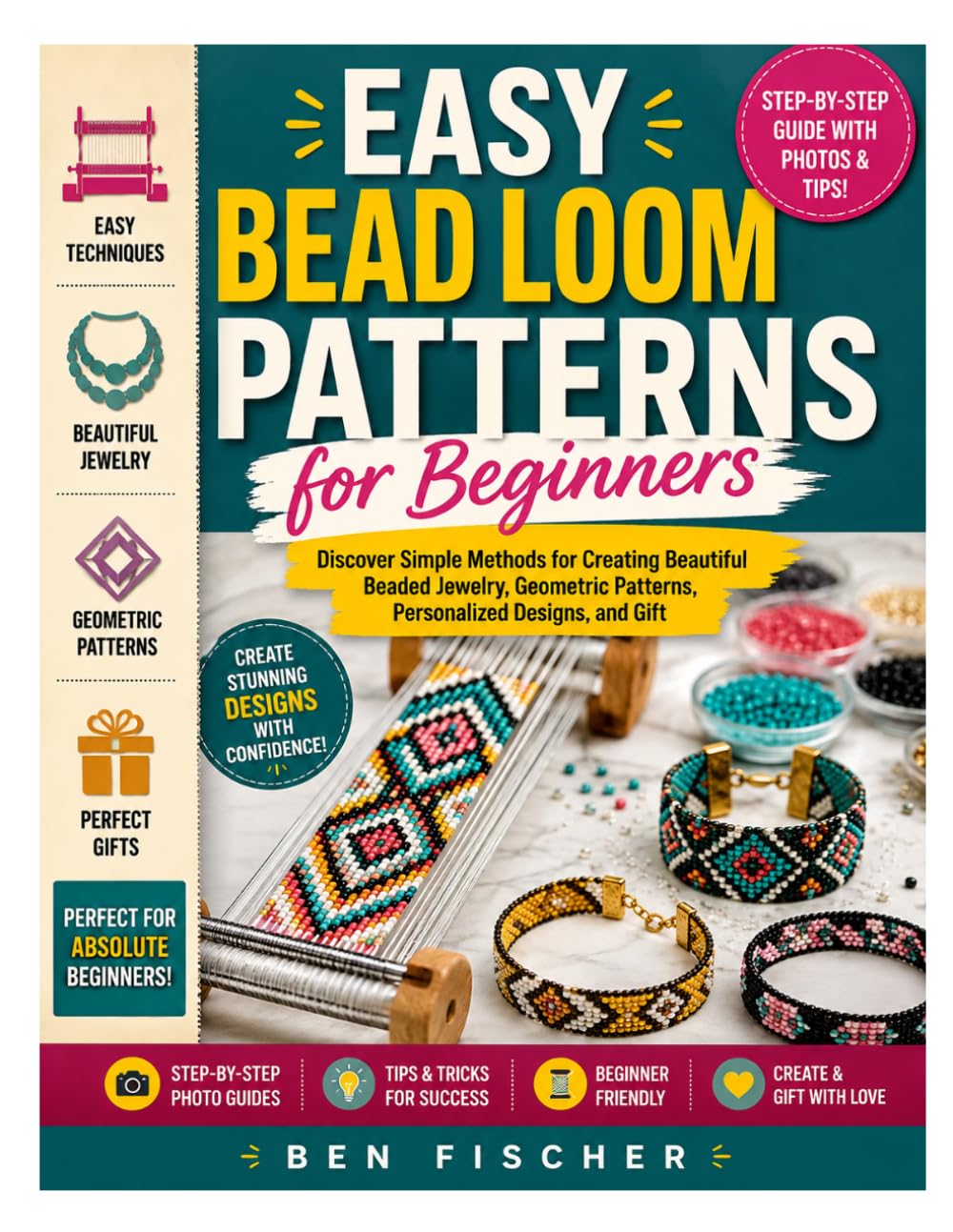 EASY BEAD LOOM PATTERNS FOR BEGINNERS: Discover Simple Methods for Creating Beautiful Beaded Jewelry, Geometric Patterns, Personalized Designs, and Gift baixar livro de graça